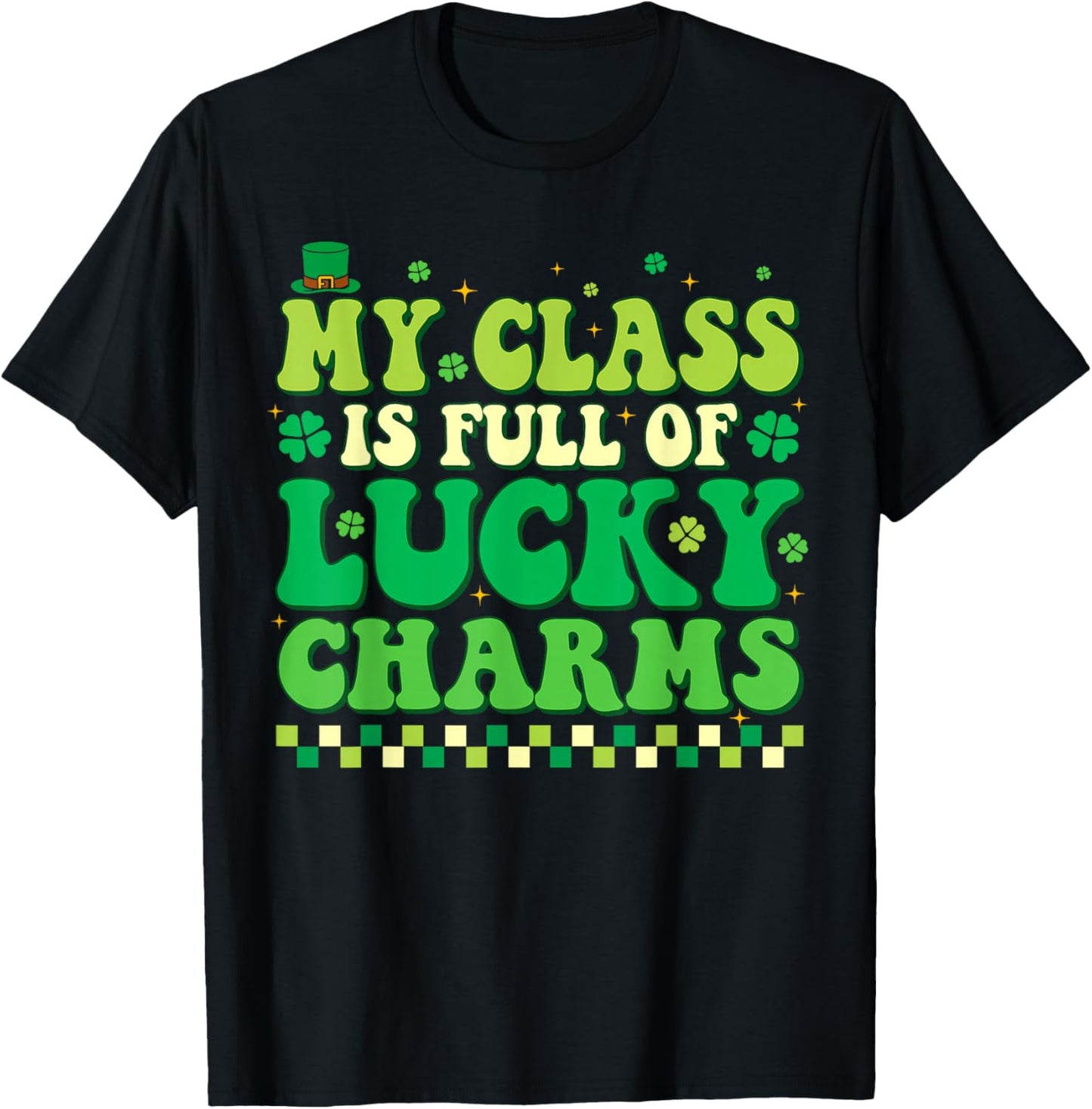 My Class is Full of Lucky Charms St Patricks Day Teacher T-Shirt - T-Shirt | Black