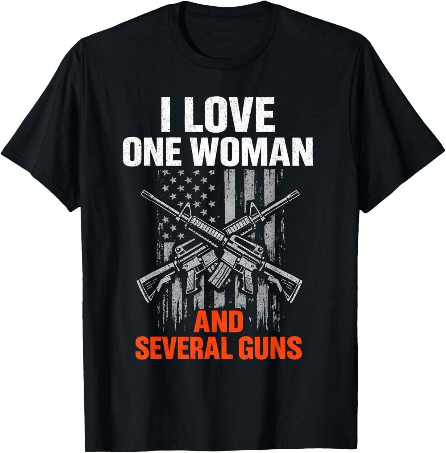 I Love One Woman and Several Guns Funny Gun Owner Men T-Shirt - T-Shirt | Black