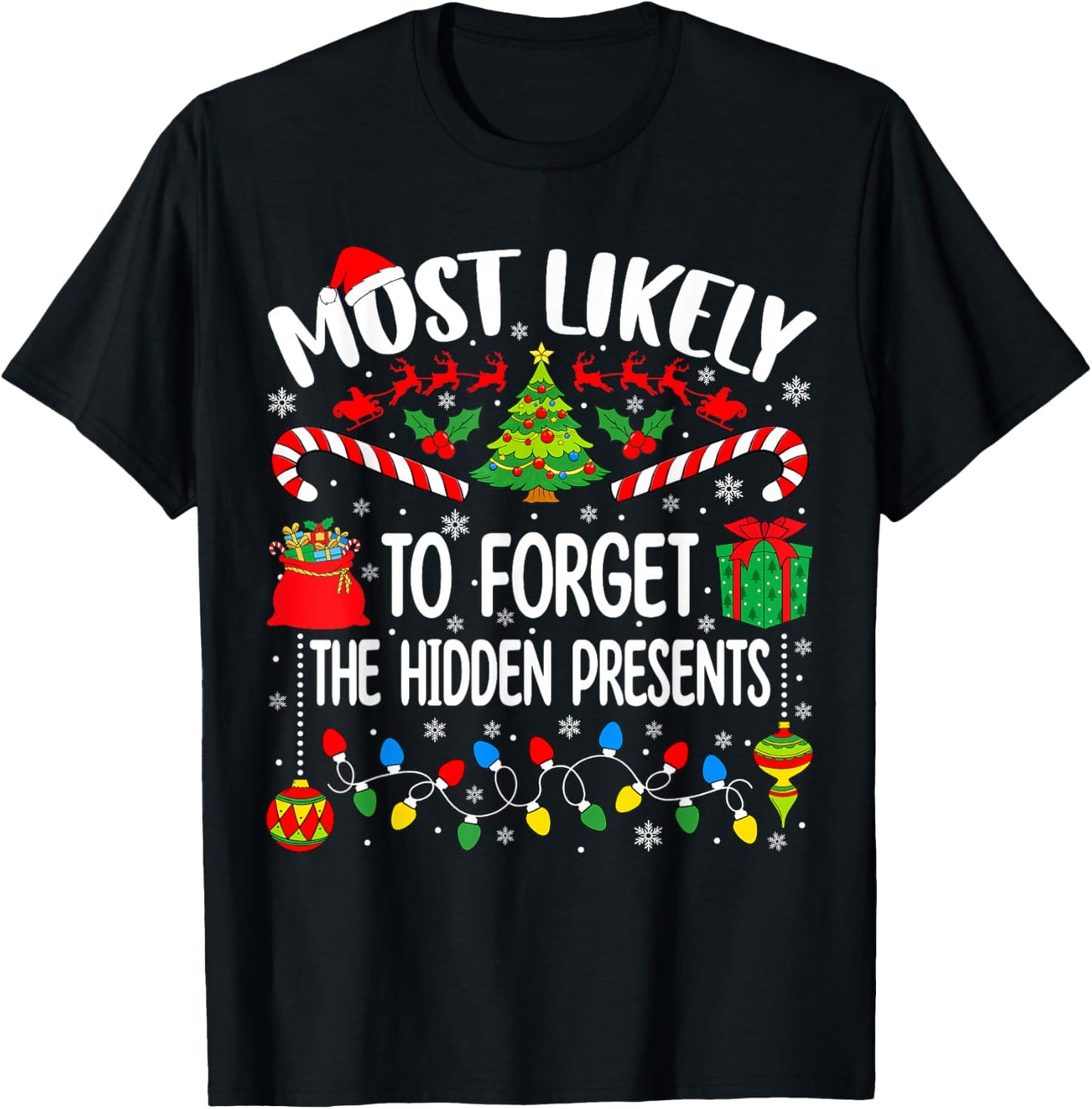 Most Likely to Forget The Hidden Presents Matching Christmas T-Shirt - T-Shirt | Black