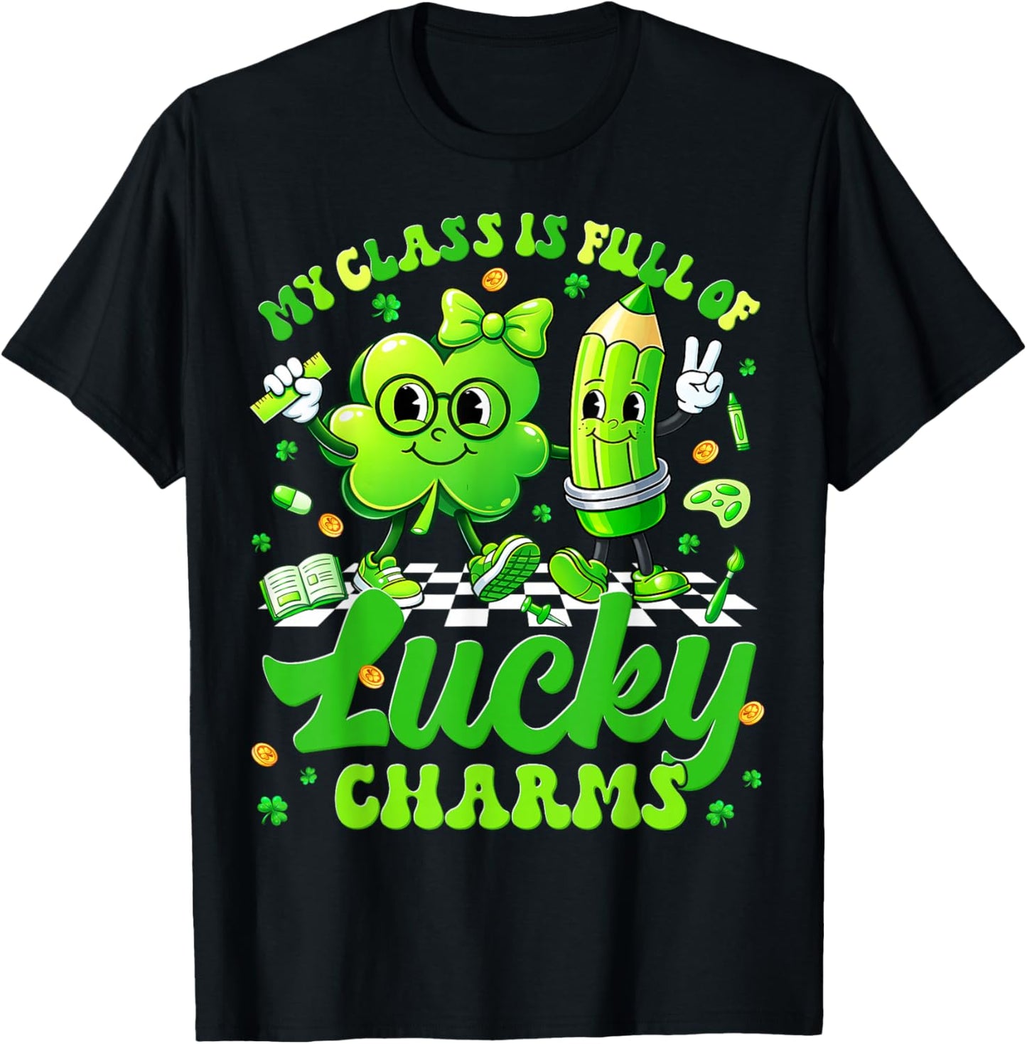 My Class Full of Lucky Charms St Patricks Men Women Teacher T-Shirt - T-Shirt | Black