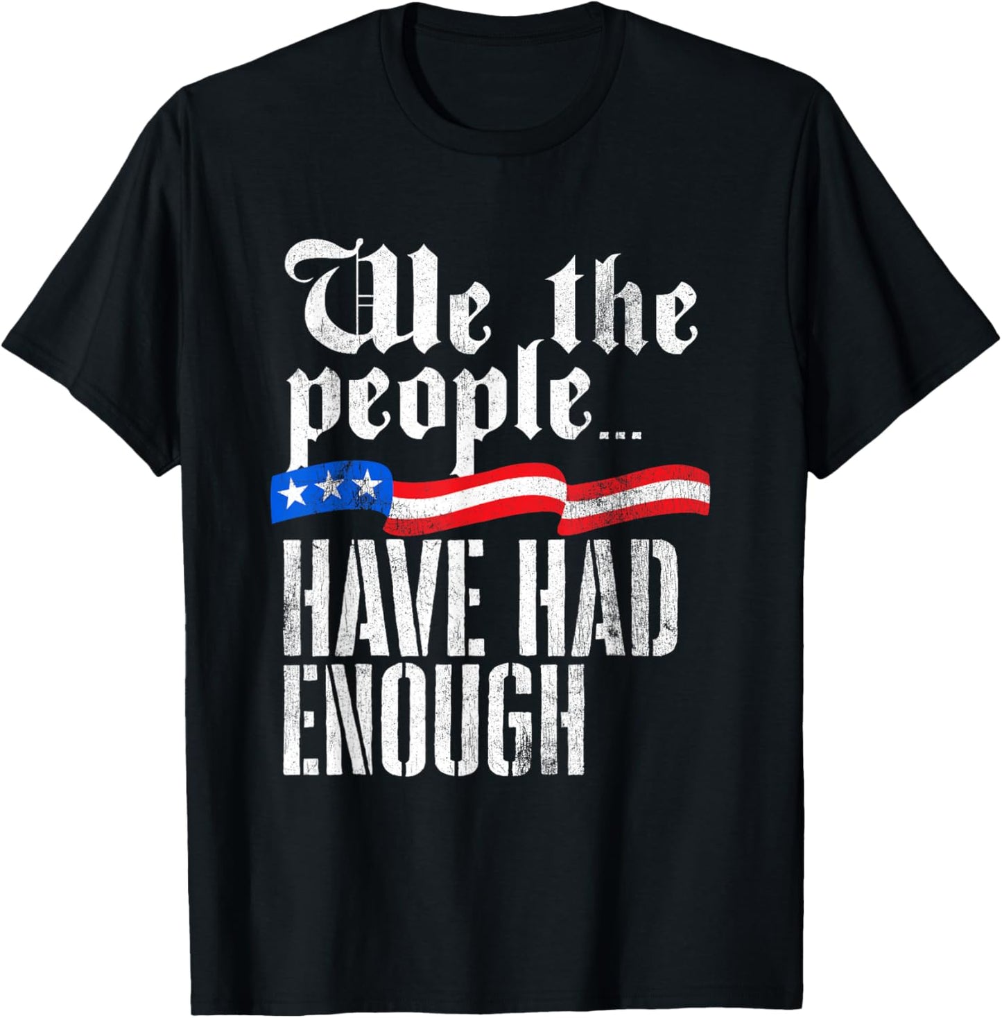 We The People Have Had Enough Vintage USA Old 1776 T-Shirt - T-Shirt | Black