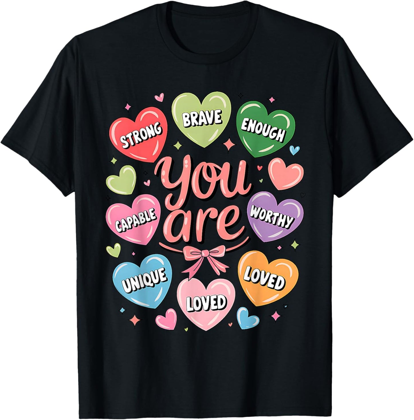 Positive Affirmations You are Strong Brave Worthy Loved T-Shirt - T-Shirt | Black