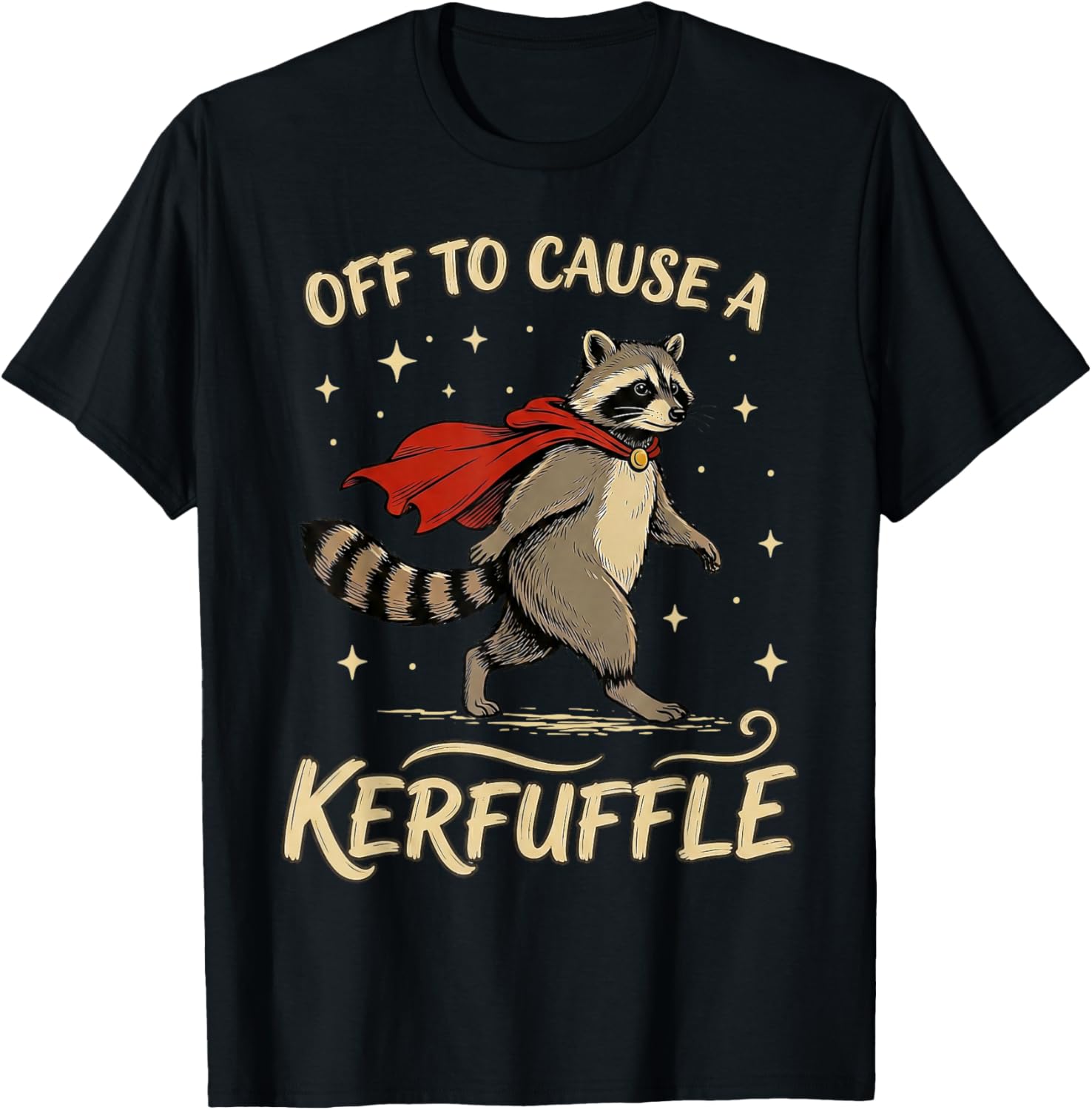Off to Cause a Kerfuffle Funny Raccoon Meme T-Shirt - T-Shirt | Black