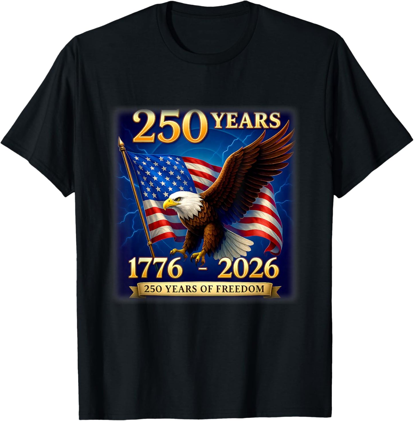 Patriotic Eagle and Flag 250 Years 1776-2026 4th of July T-Shirt - T-Shirt | Black