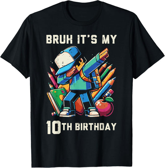 Bruh Its My 10th Birthday Pixel Dab 10 Bday Gamer Boys Kids T-Shirt - T-Shirt | Black