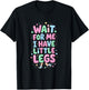 Wait for Me I Have Little Legs Funny Kids T-Shirt - T-Shirt | Black