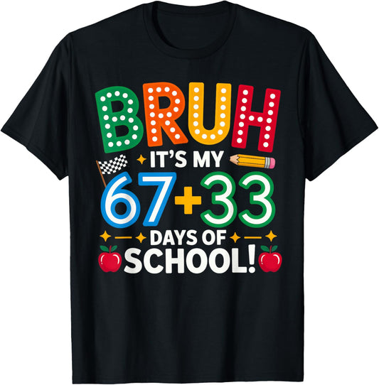Bruh Its My 67 33 Days of School Funny Boys Kids 100th Day T-Shirt - T-Shirt | Black