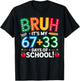 Bruh Its My 67 33 Days of School Funny Boys Kids 100th Day T-Shirt - T-Shirt | Black