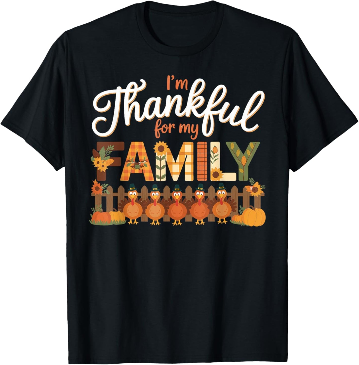 Thanksgiving Im Thankful for My Family T-Shirt - T-Shirt | Black