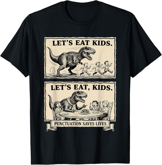 Funny Let's Eat Kids Punctuation Saves Lives Grammar T-Shirt - T-Shirt | Black