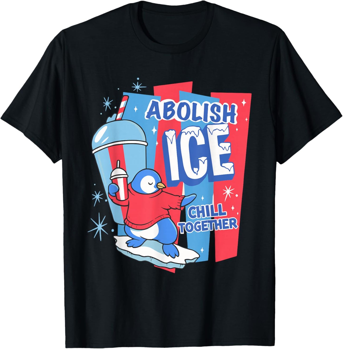 Abolish ICE Penguin Slush Drink Chill Together Human Rights T-Shirt - T-Shirt | Black
