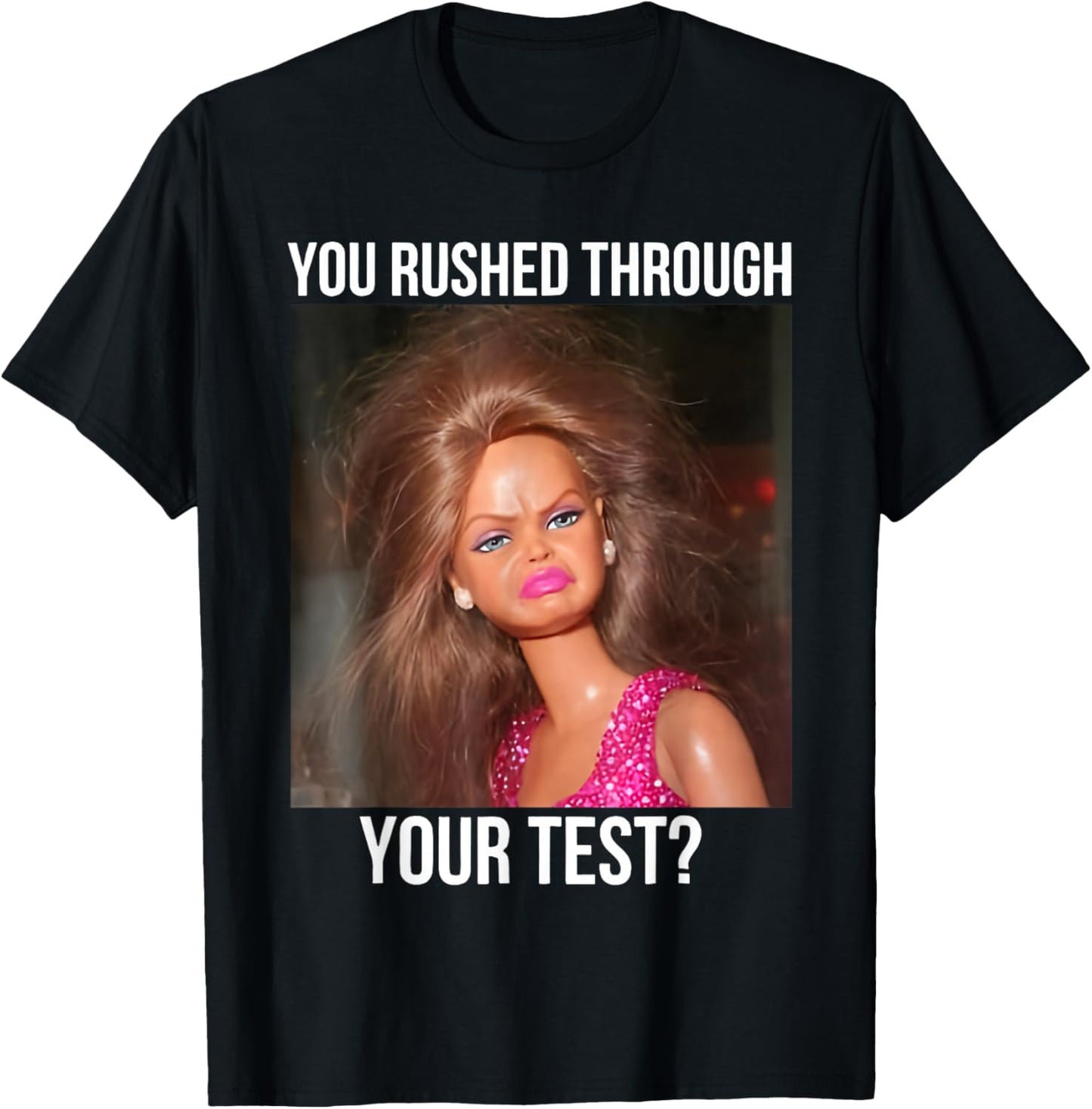 You Rushed Through Your Test Funny Test Day Teacher Meme T-Shirt - T-Shirt | Black