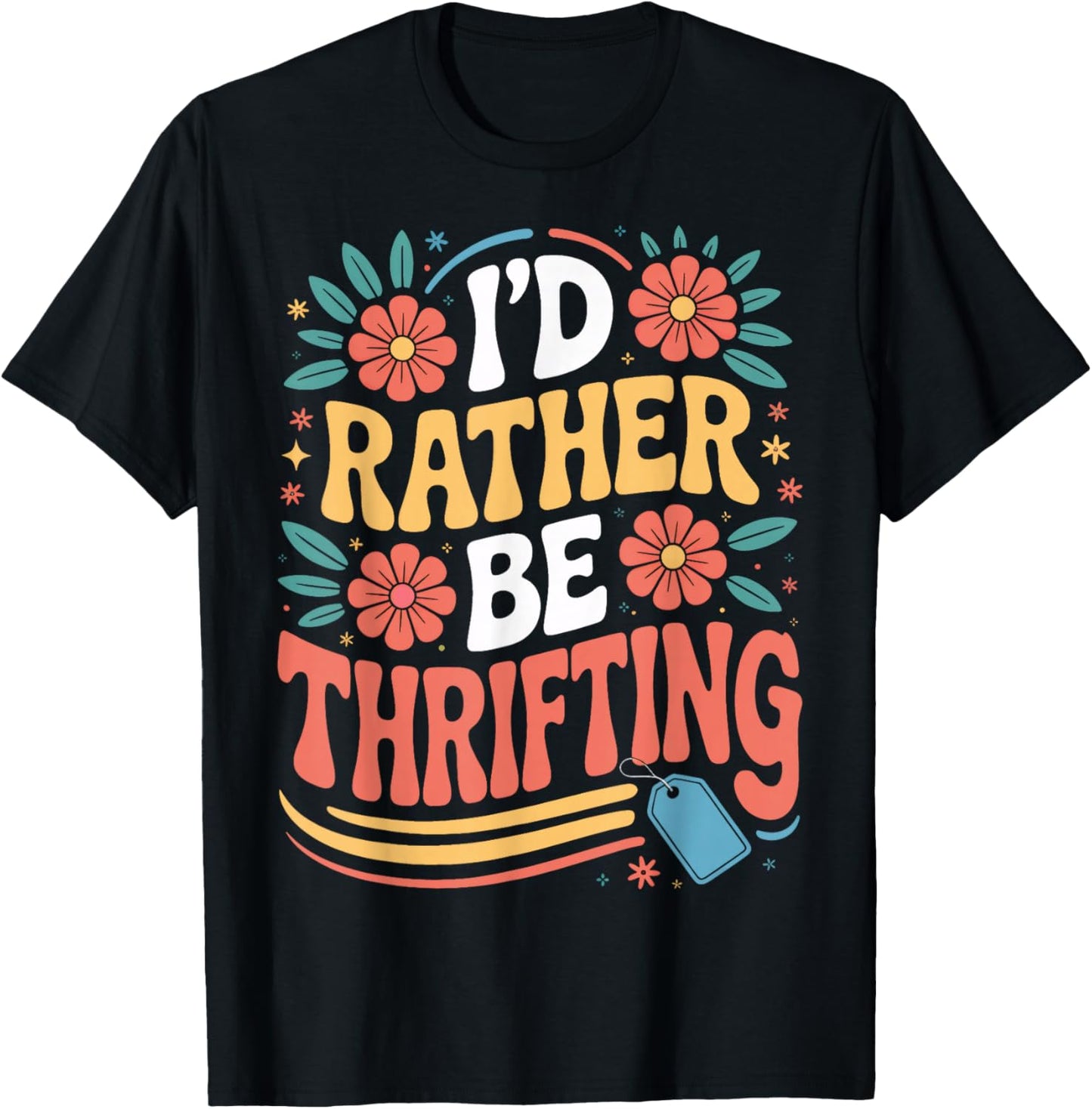 I'd Rather Be Thrifting Vintage Lover Retro T-Shirt - T-Shirt | Black