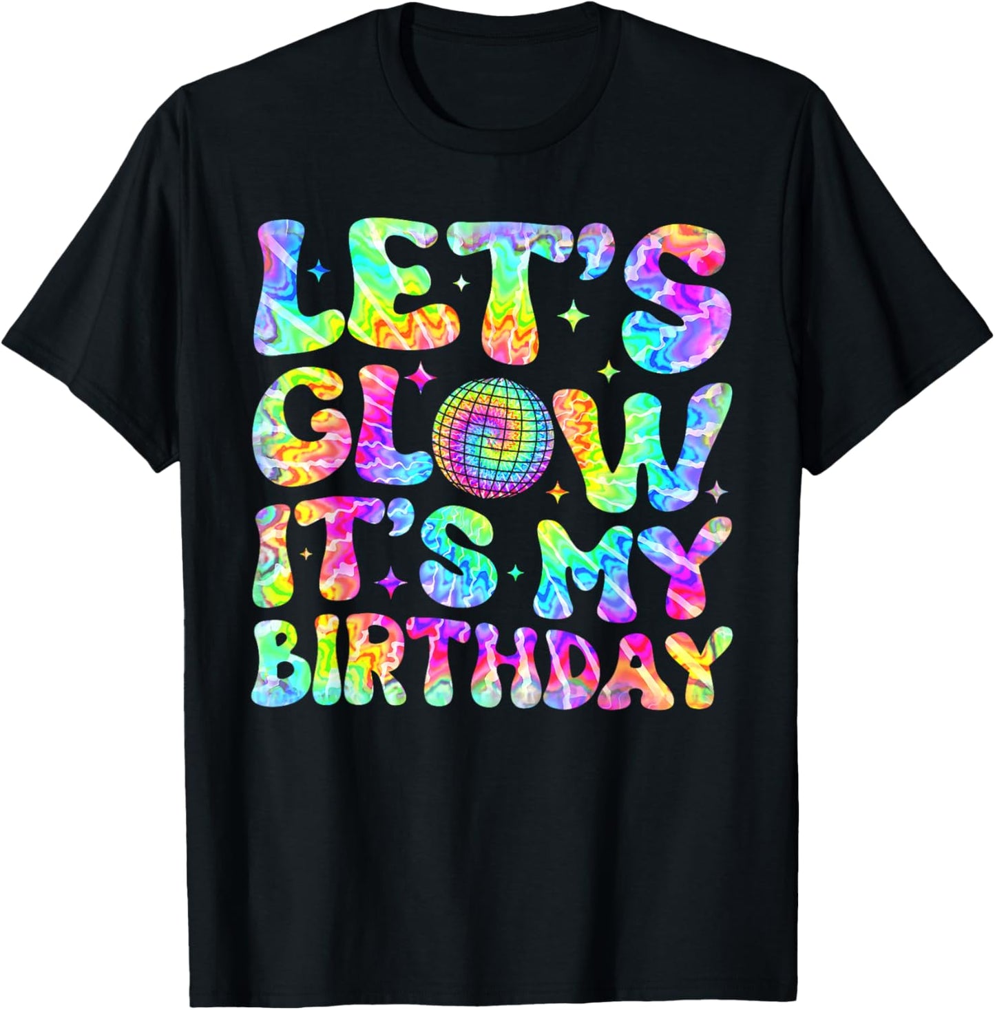 Party Glowing 80s Group Team Lets Crazy It's My Birthday T-Shirt - T-Shirt | Black