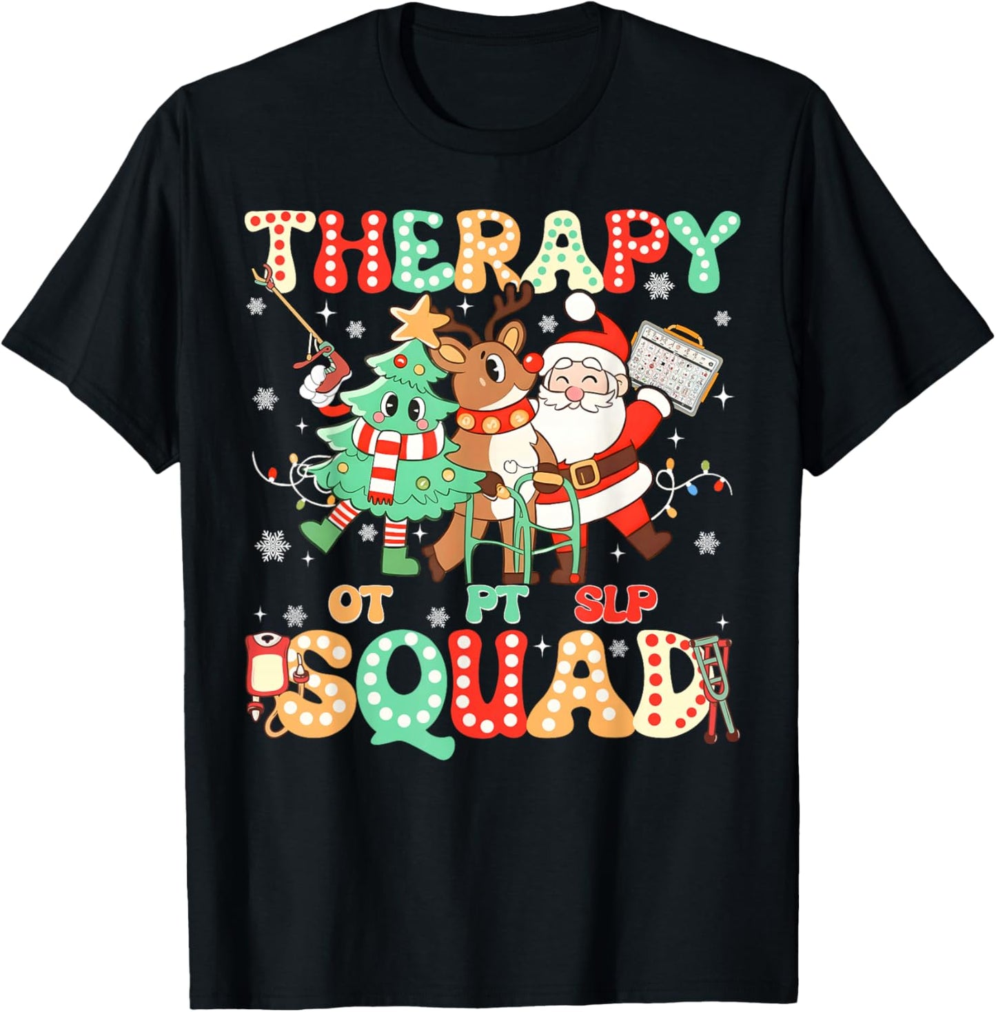 SLP OT PT Occupational Therapy Team Christmas Therapy Squad T-Shirt - T-Shirt | Black