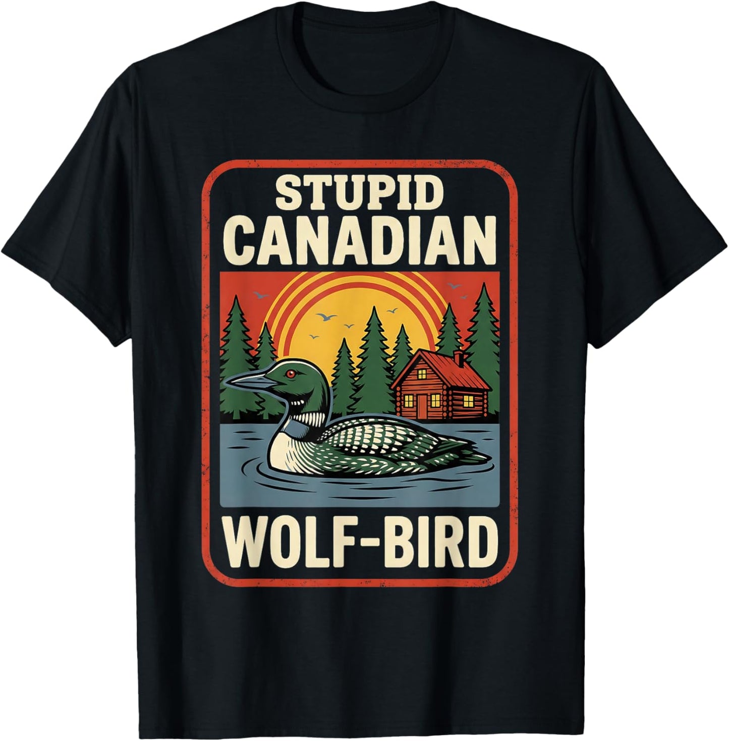 Vintage Stupid Canadian Wolf Bird Cute Loon Sarcastic Animal T-Shirt - T-Shirt | Black