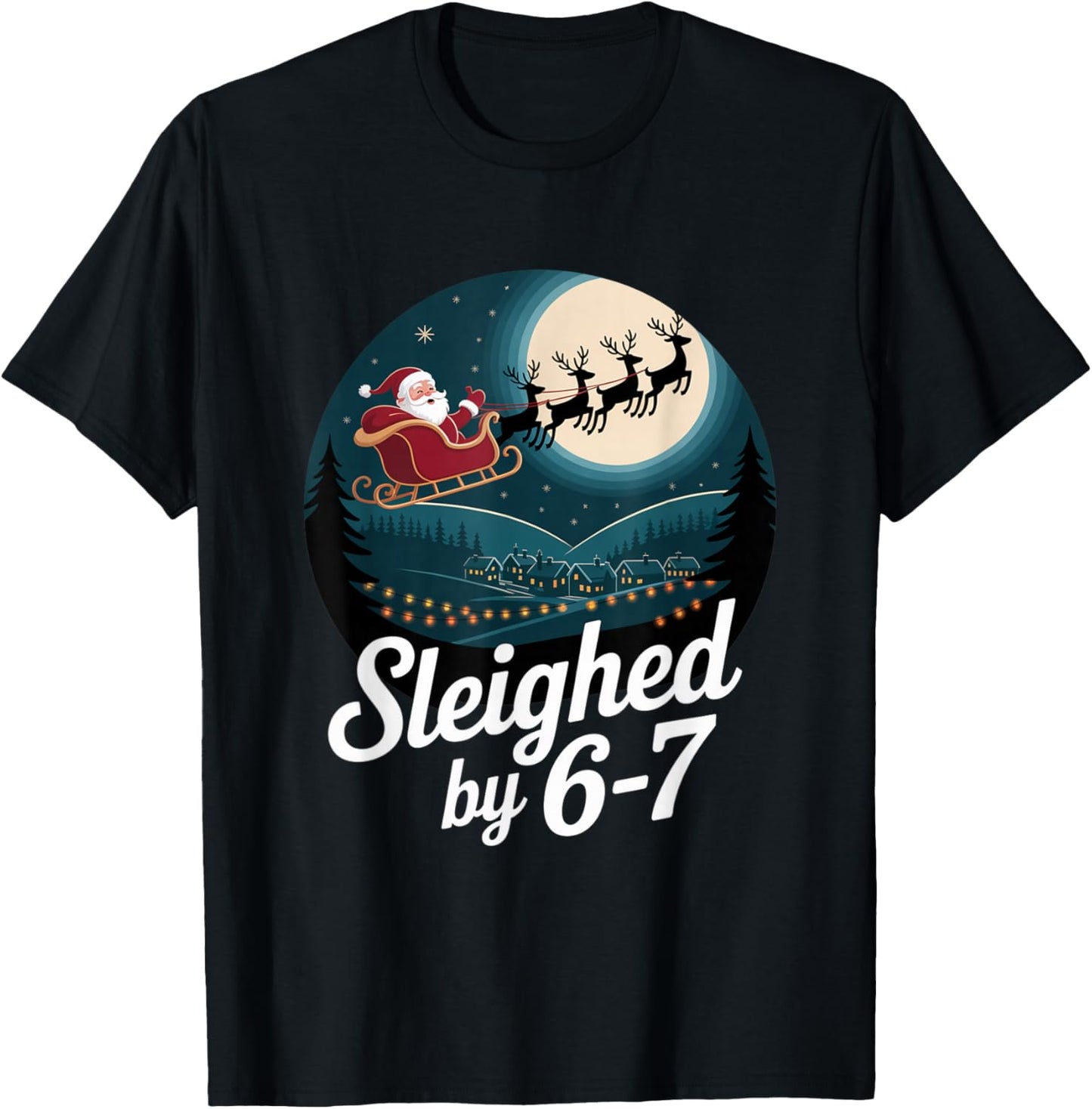 Christmas 67 Funny Xmas Six Seven Ugly Sweater 6-7 T-Shirt - T-Shirt | Black