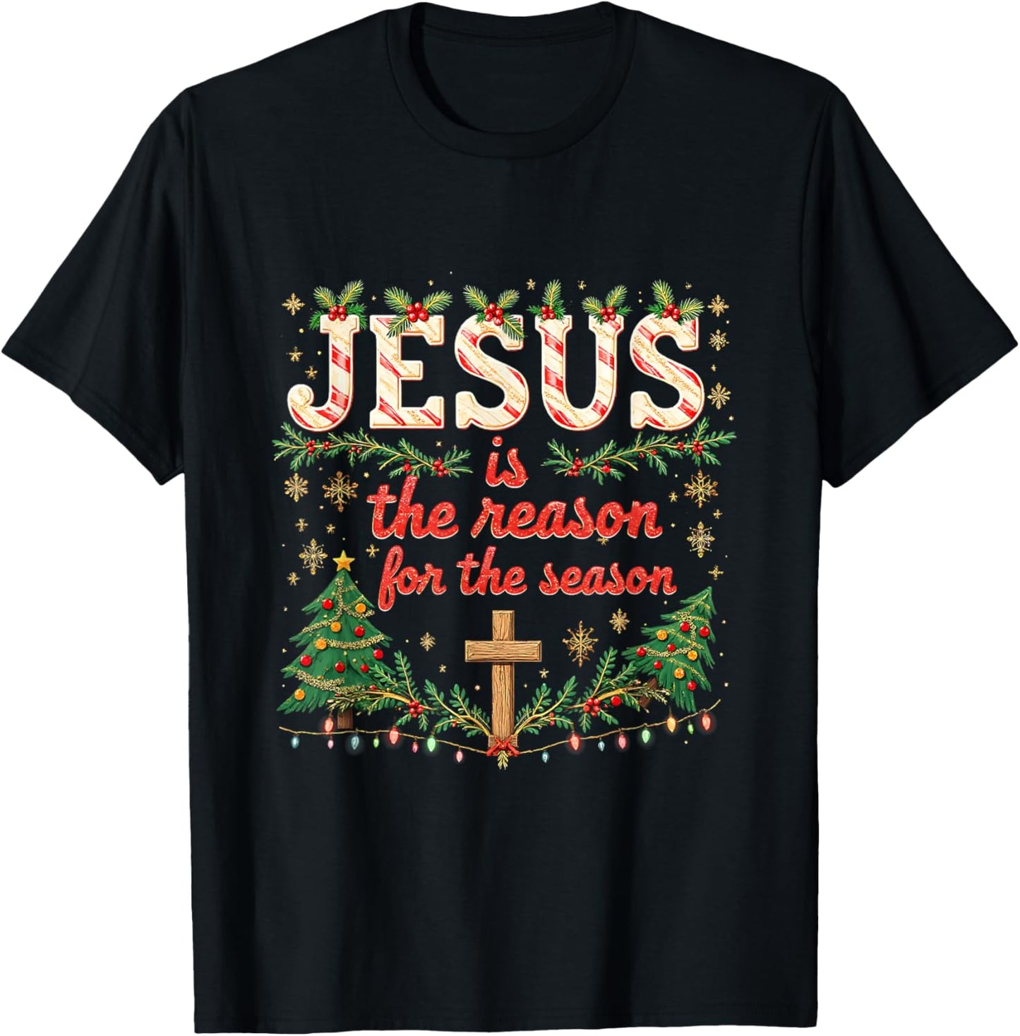 Jesus is The Reason for Season Xmas Christian Christmas T-Shirt - T-Shirt | Black