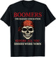 Boomers Generation Before All You Sissie were Born T-Shirt - T-Shirt | Black