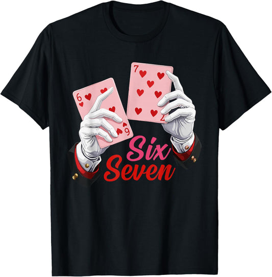 Magician Six Seven Meme Card Graphic 67 Valentine Slang T-Shirt - T-Shirt | Black