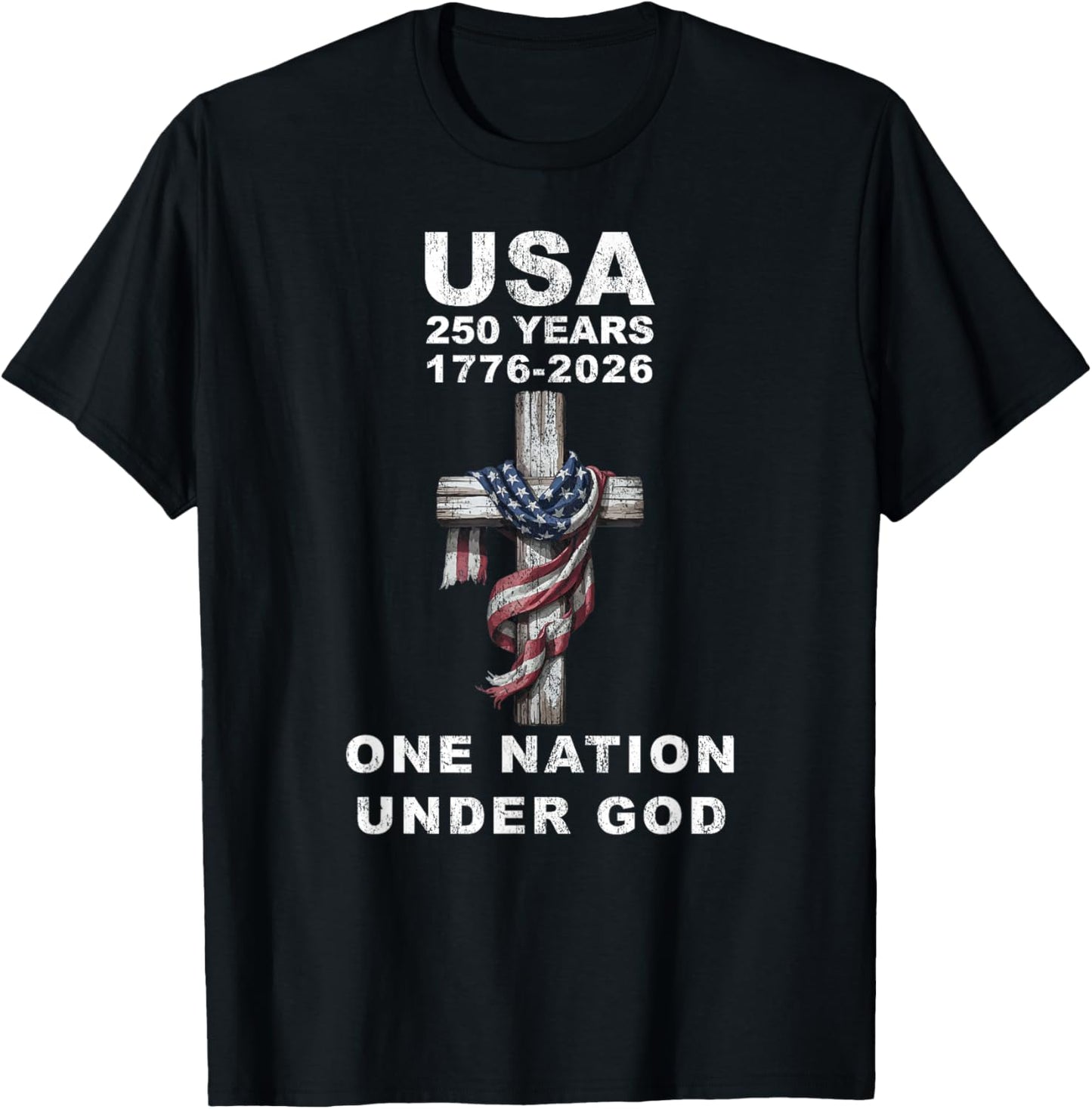 USA 250 Years One Nation Under God 1776 2026 T-Shirt - T-Shirt | Black