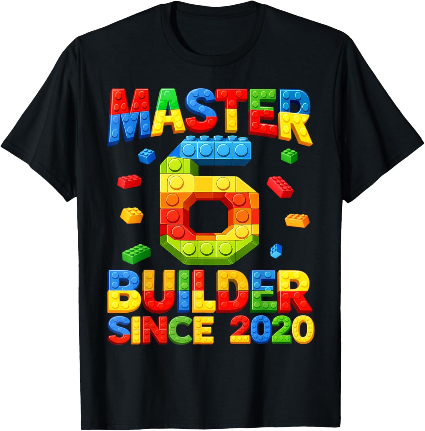 Master Builder 6th Birthday 2020 6 Years Old Building Brick T-Shirt - T-Shirt | Black