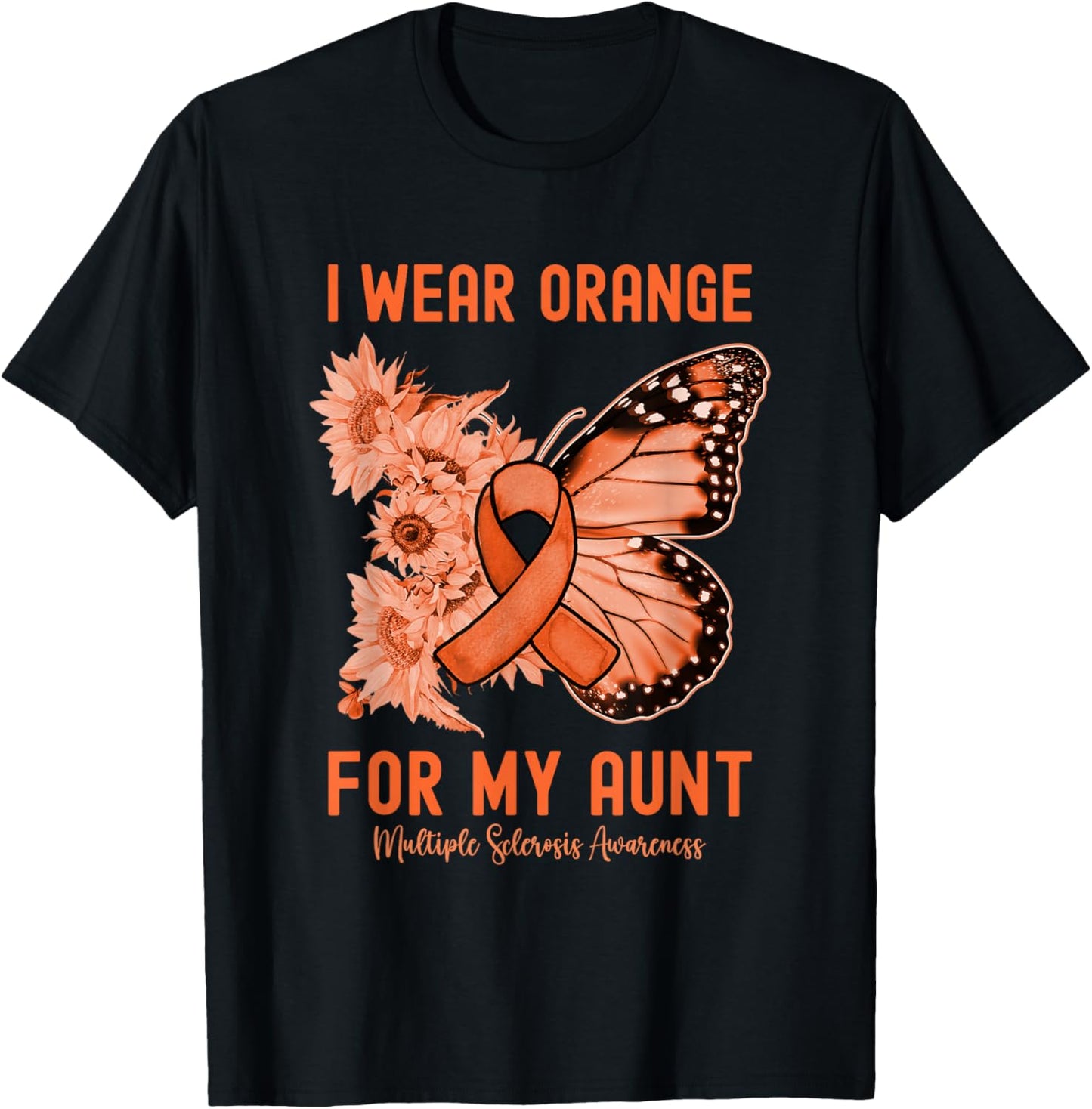 I Wear Orange for My Aunt Multiple Sclerosis Awareness T-Shirt - T-Shirt | Black