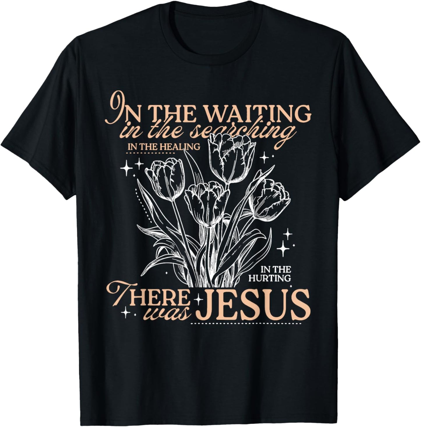 in The Waiting in The Searching in The Healing in The Hurtin T-Shirt - T-Shirt | Black