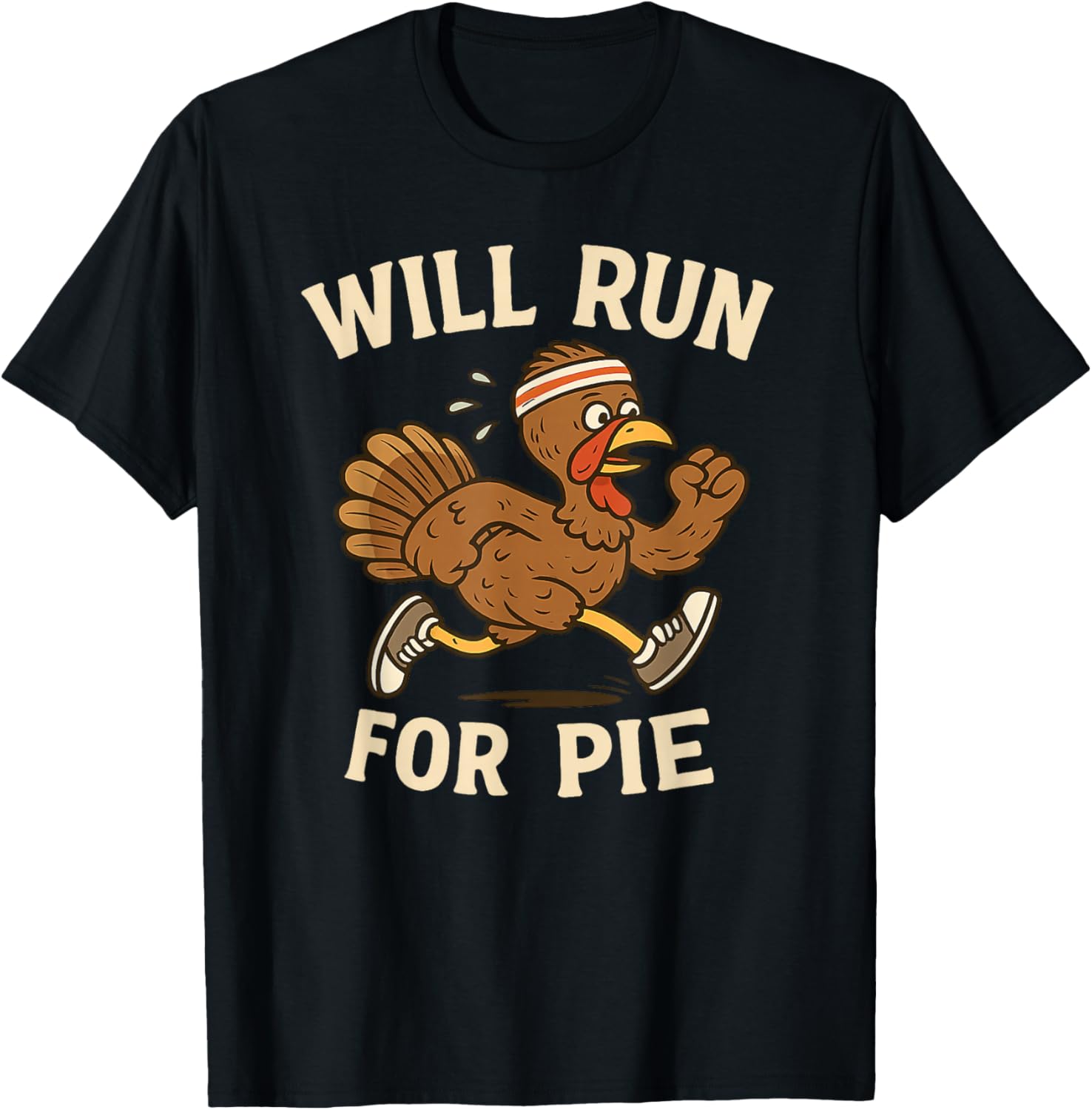 Funny Turkey Run Trot Thanksgiving Will Run for Pie T-Shirt - T-Shirt | Black