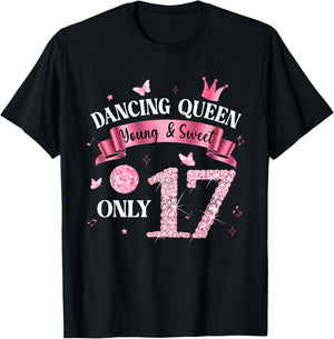 Dancing Queen & Sweet Only 17 Disco 17th Birthday Girl T-Shirt - T-Shirt | Black
