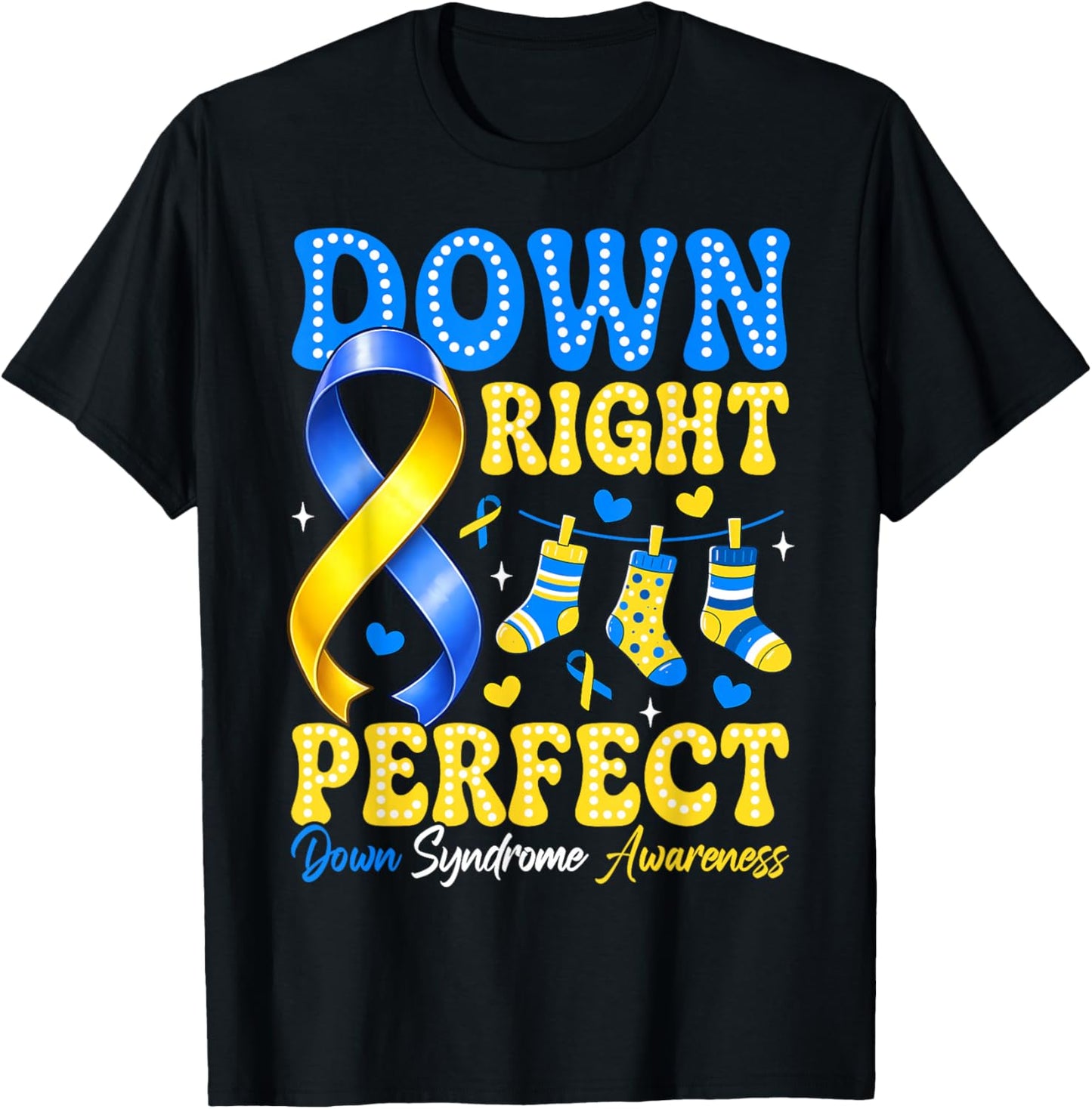 Down Right Perfect Down Syndrome Awareness Men Women Kids T-Shirt - T-Shirt | Black
