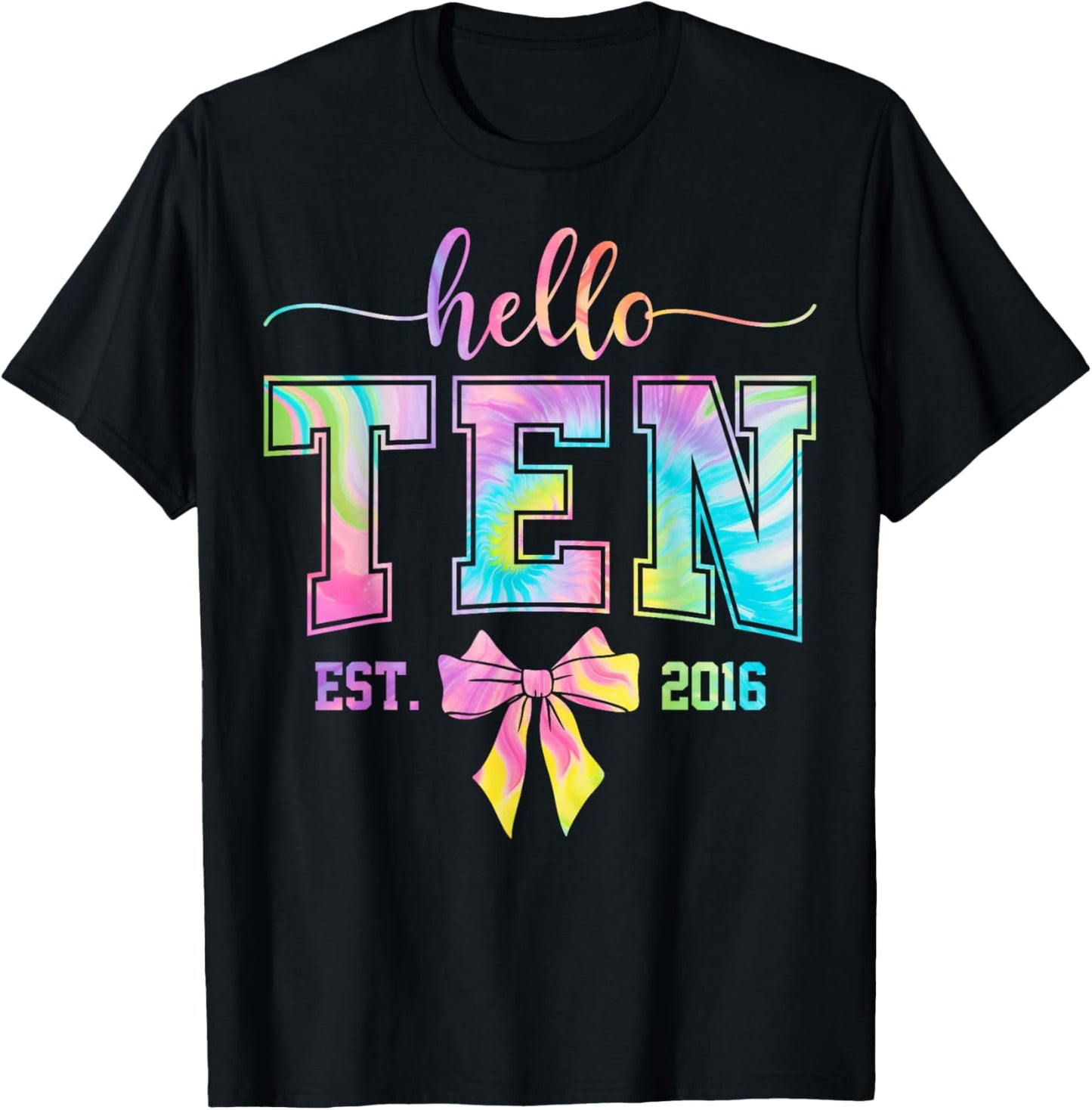 Hello Ten EST 2016 10th Birthday Coquette 10 Year Old Girl T-Shirt - T-Shirt | Black
