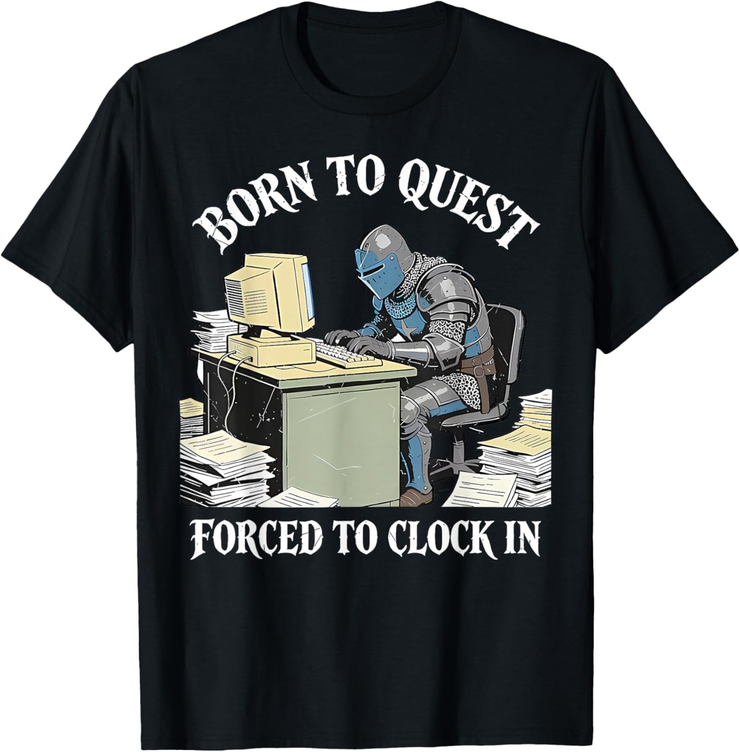Born to Quest Forced to Clock in Funny Office Humor T-Shirt - T-Shirt | Black