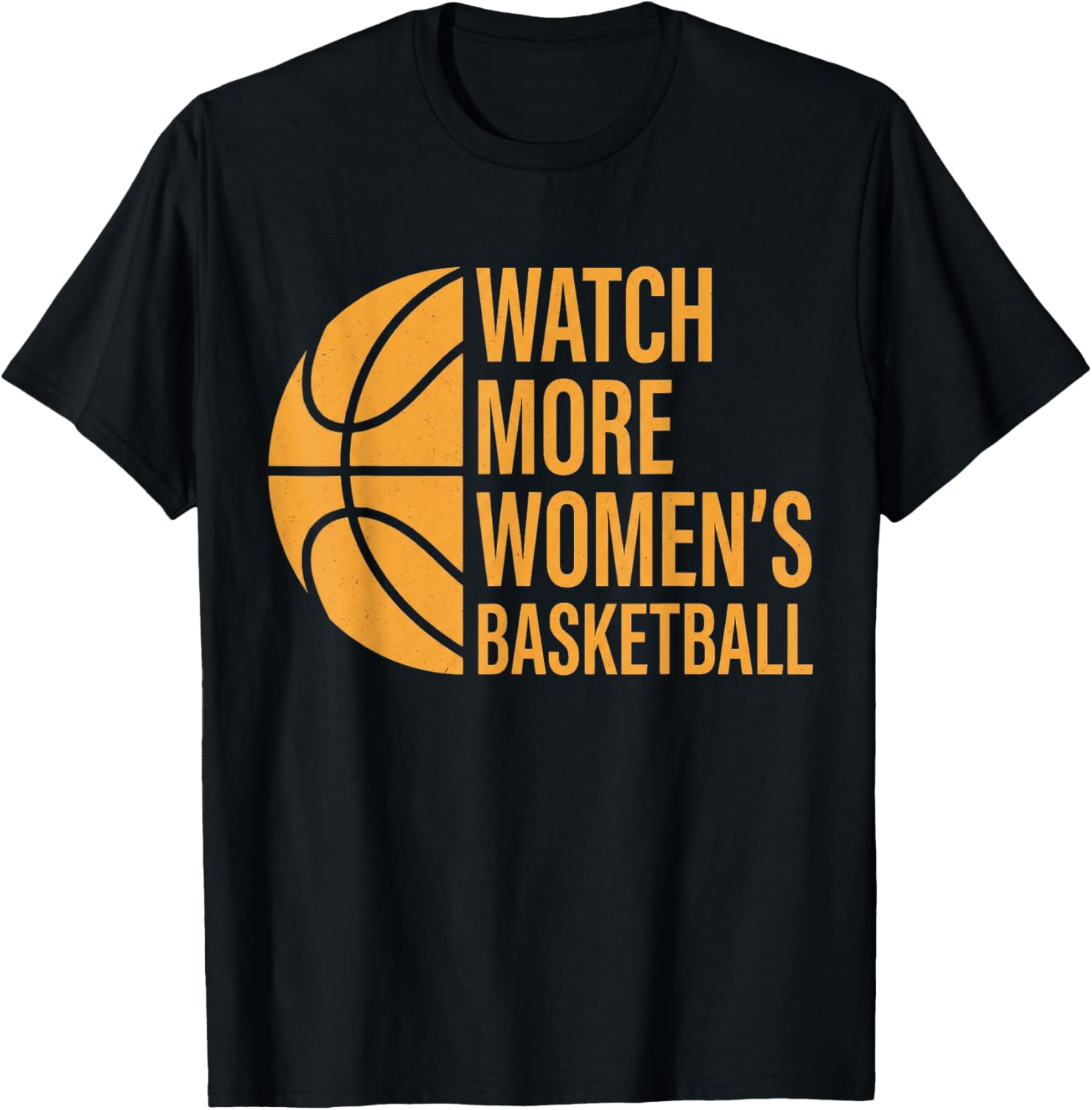 Watch More Women's Basketball Support Women's Sports Design T-Shirt - T-Shirt | Black