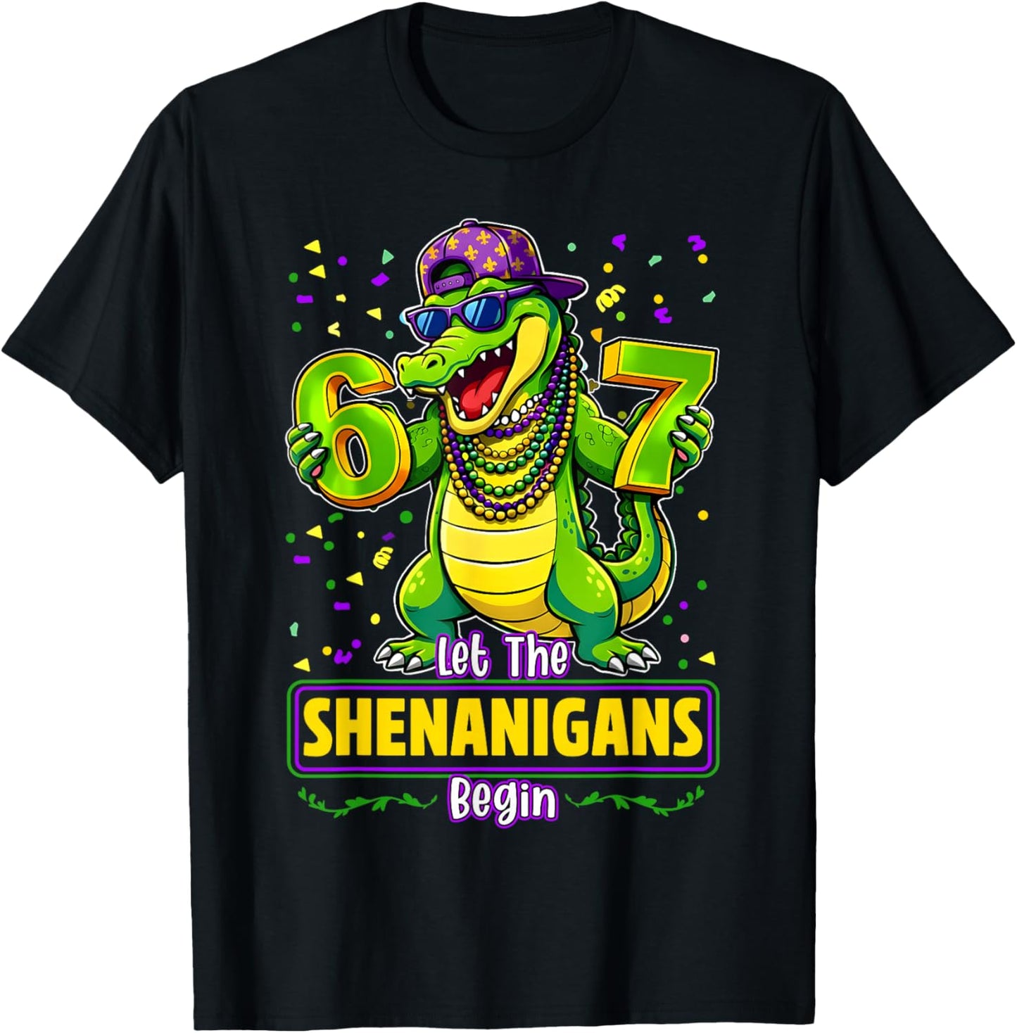 Mardi Gras Six Seven Meme Let The 67 Shenanigans Begin T-Shirt - T-Shirt | Black