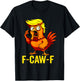 F-Caw-F Funny Trump Chicken Calling Humor Quote Rooster Meme T-Shirt - T-Shirt | Black