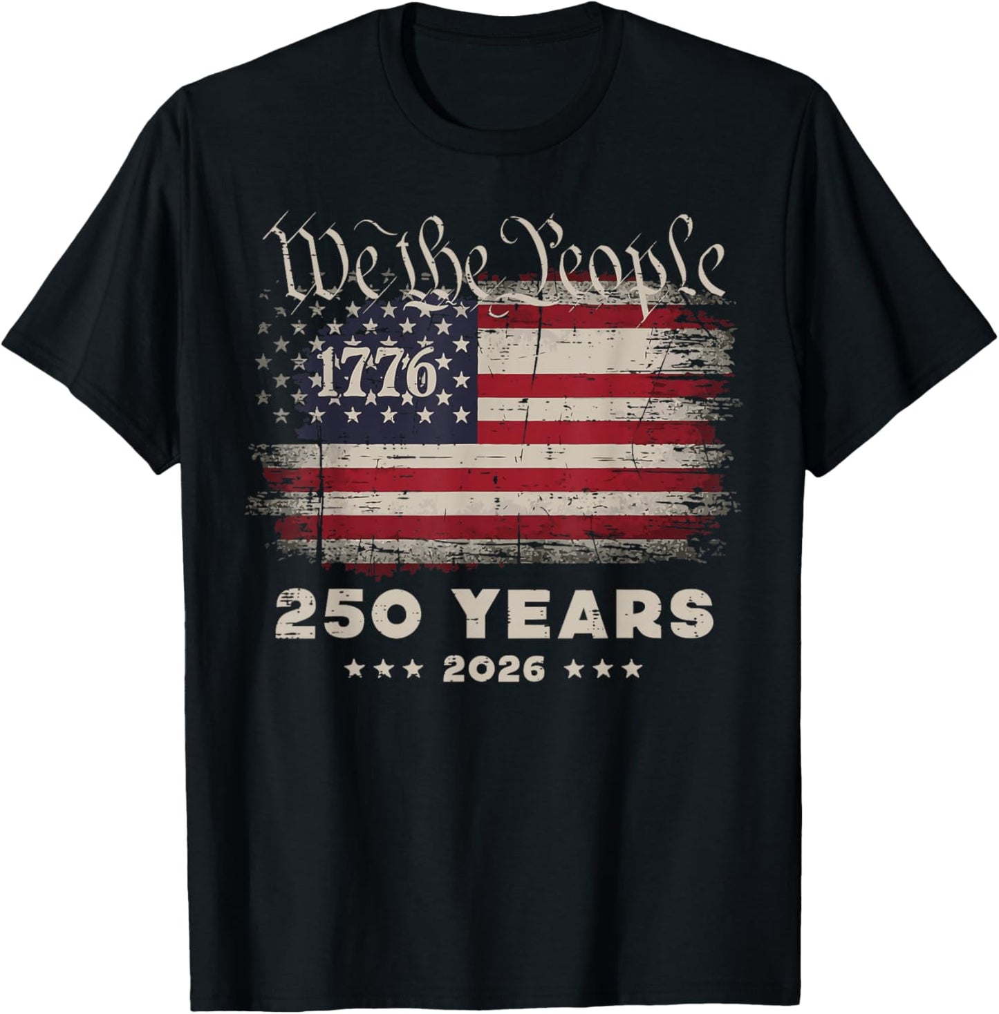 We The People US Flag 1776 250 Years 250th Anniversary Men T-Shirt - T-Shirt | Black