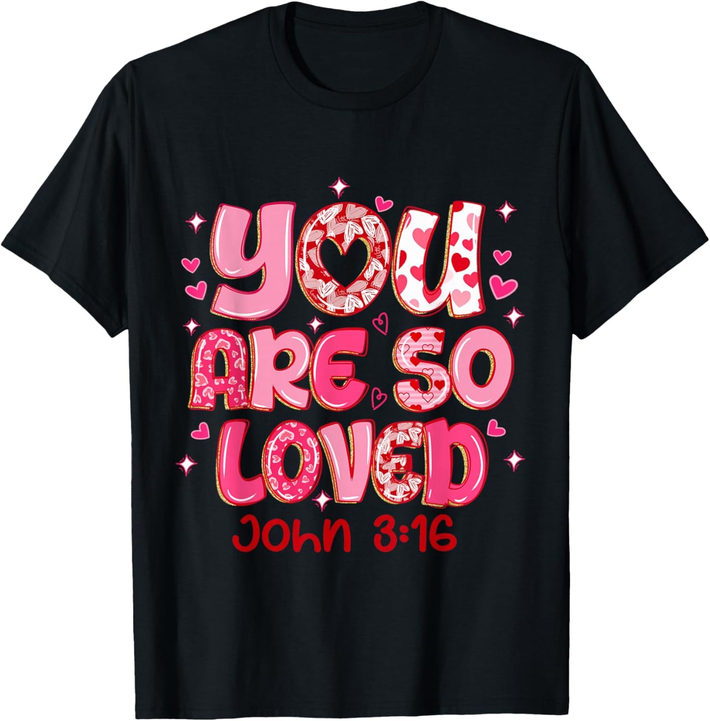 You are So Loved Christian Valentine Faith God Religious T-Shirt - T-Shirt | Black