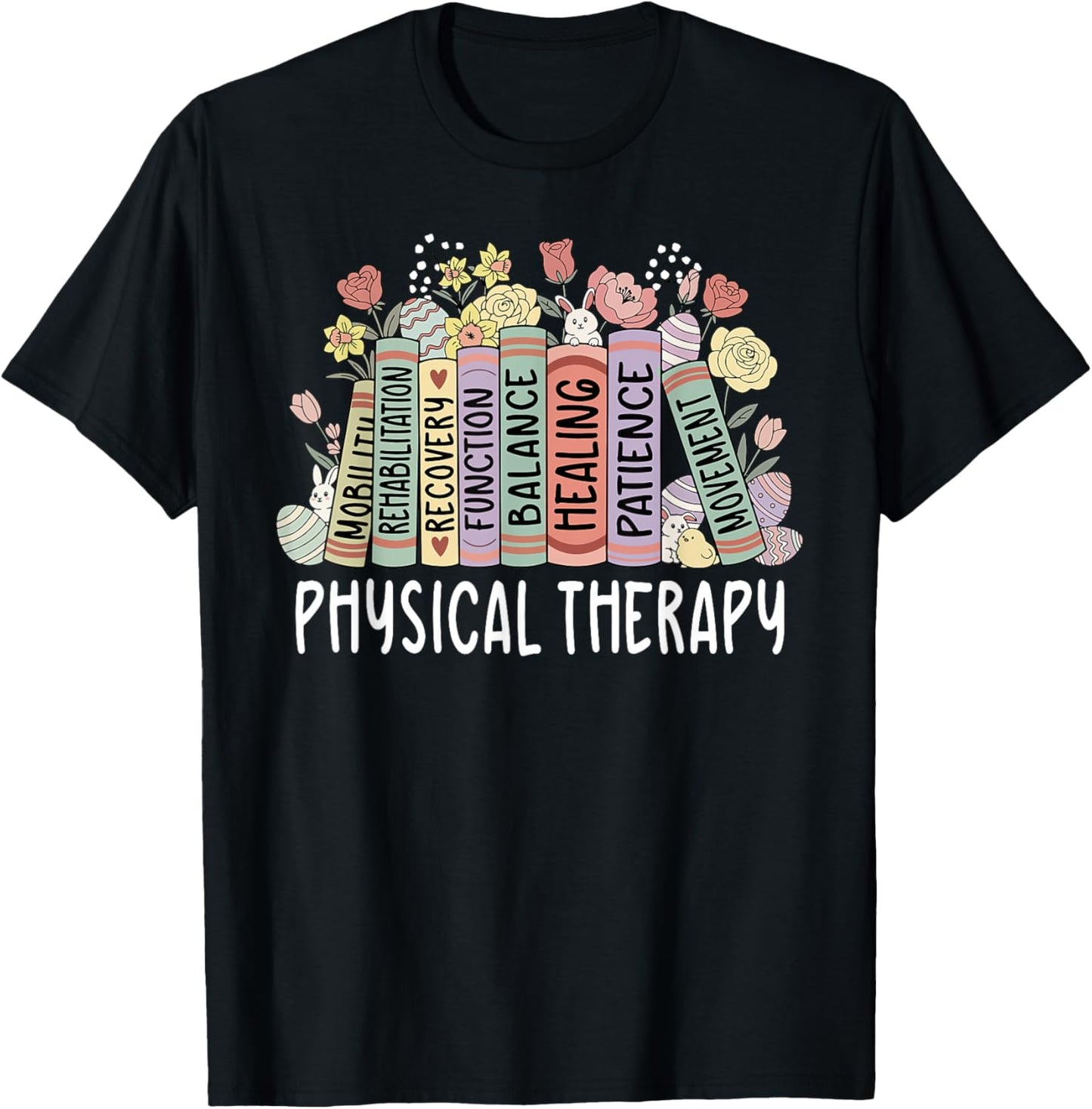 Physical Therapy Floral Book Easter PT Physical Therapist T-Shirt - T-Shirt | Black