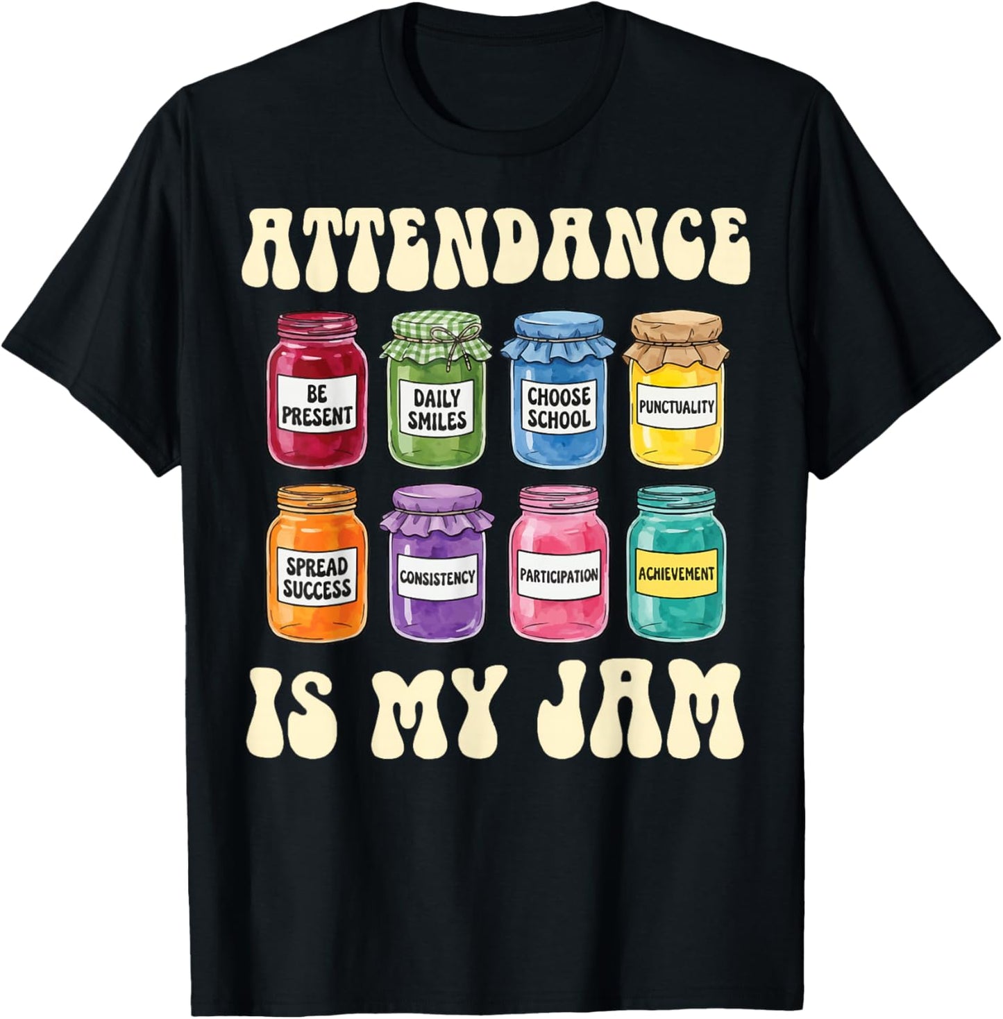 Attendance is My Jam T-Shirt - T-Shirt | Black