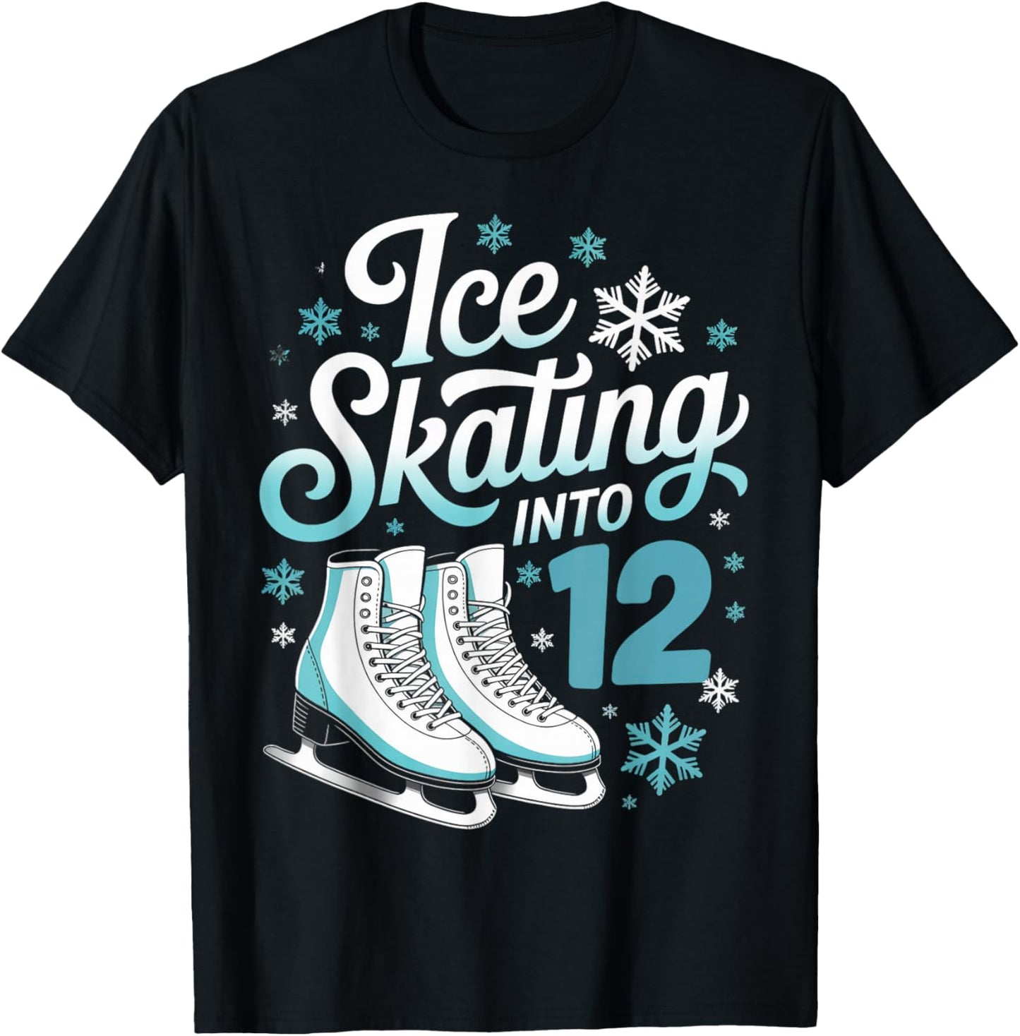 Ice Skating Into 12 Ice Skating 12th Birthday Figure Skating T-Shirt - T-Shirt | Black