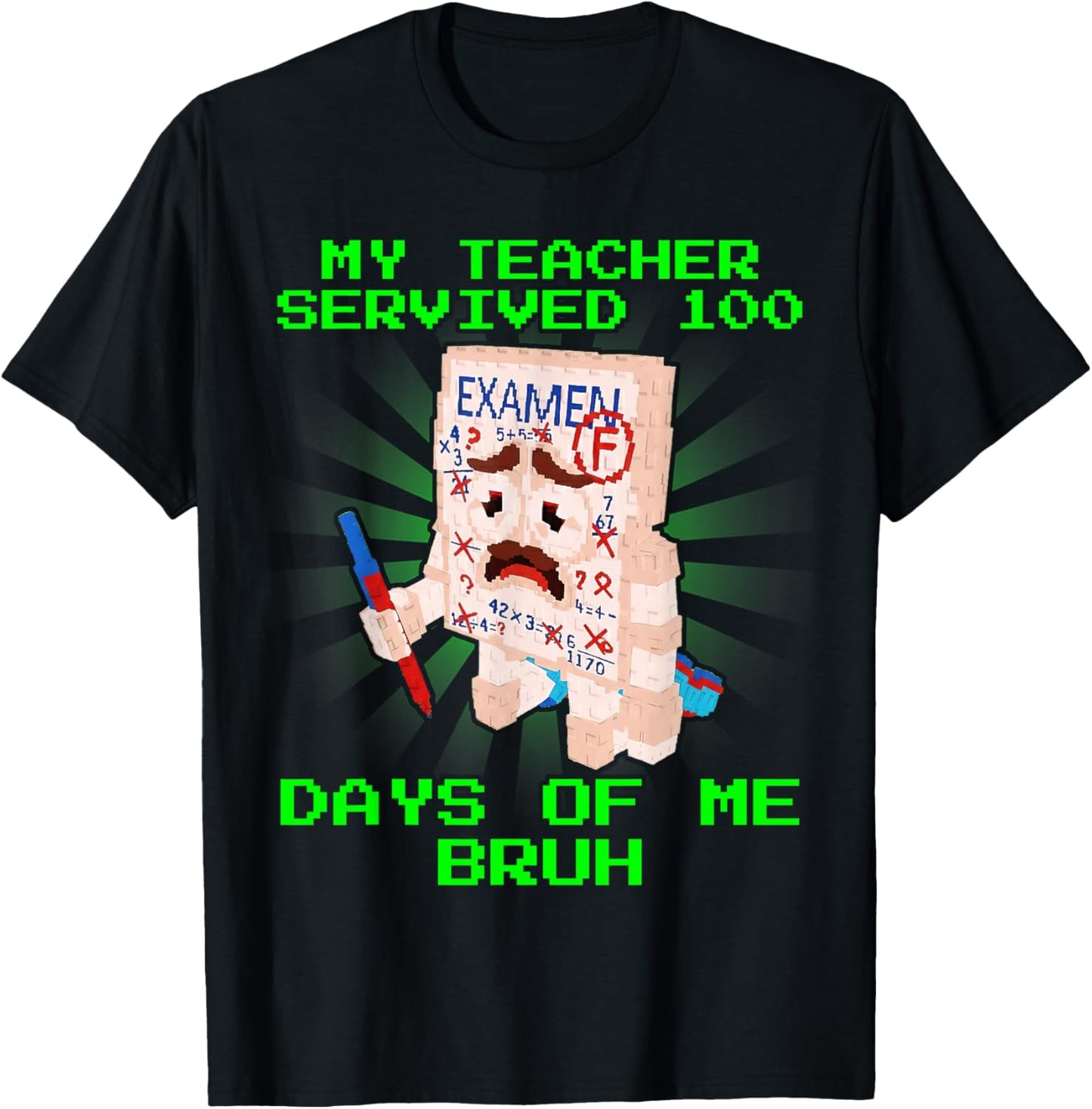 NOO My Exam Brainrot My Teacher Survived 100 Days of Me Bruh T-Shirt - T-Shirt | Black