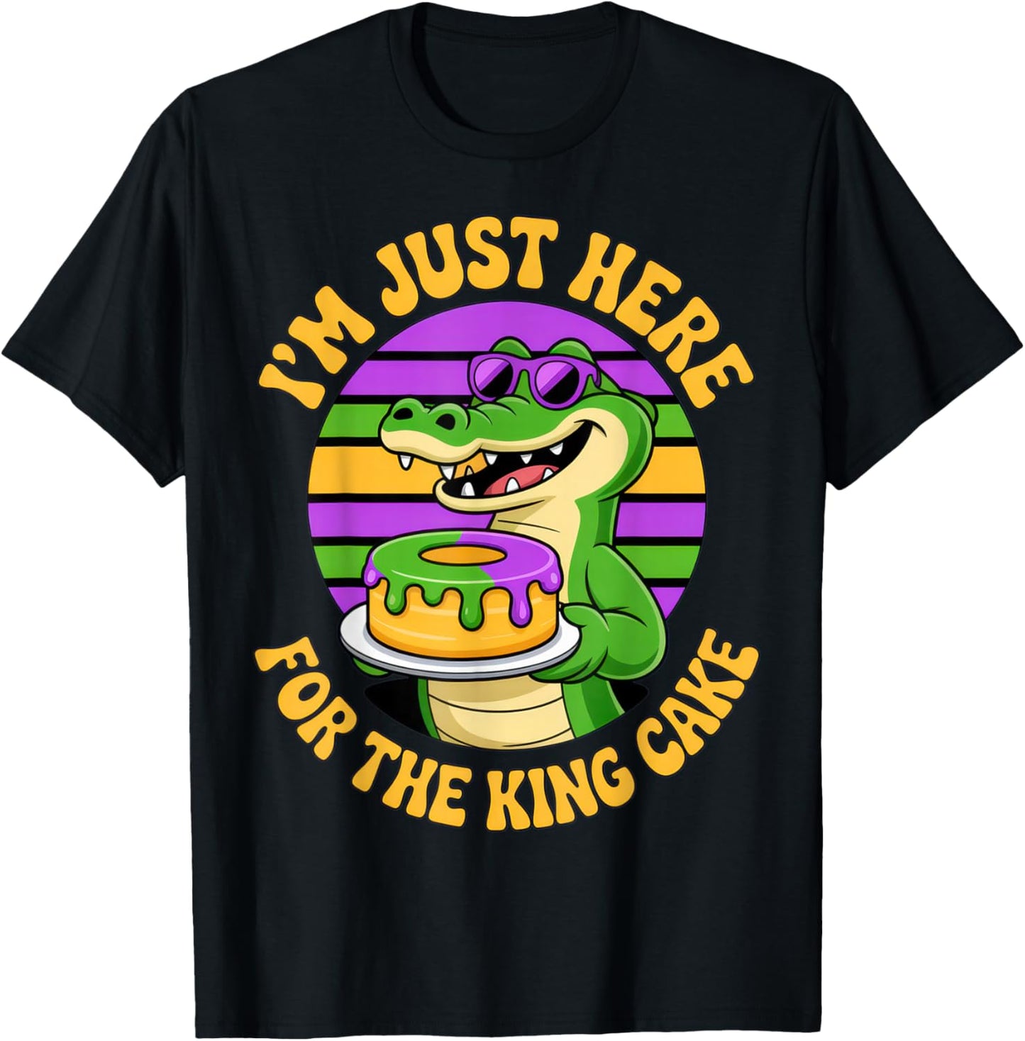 I'm Just Here for The King Cake Gator Lovers Mardi Gras Fun T-Shirt - T-Shirt | Black