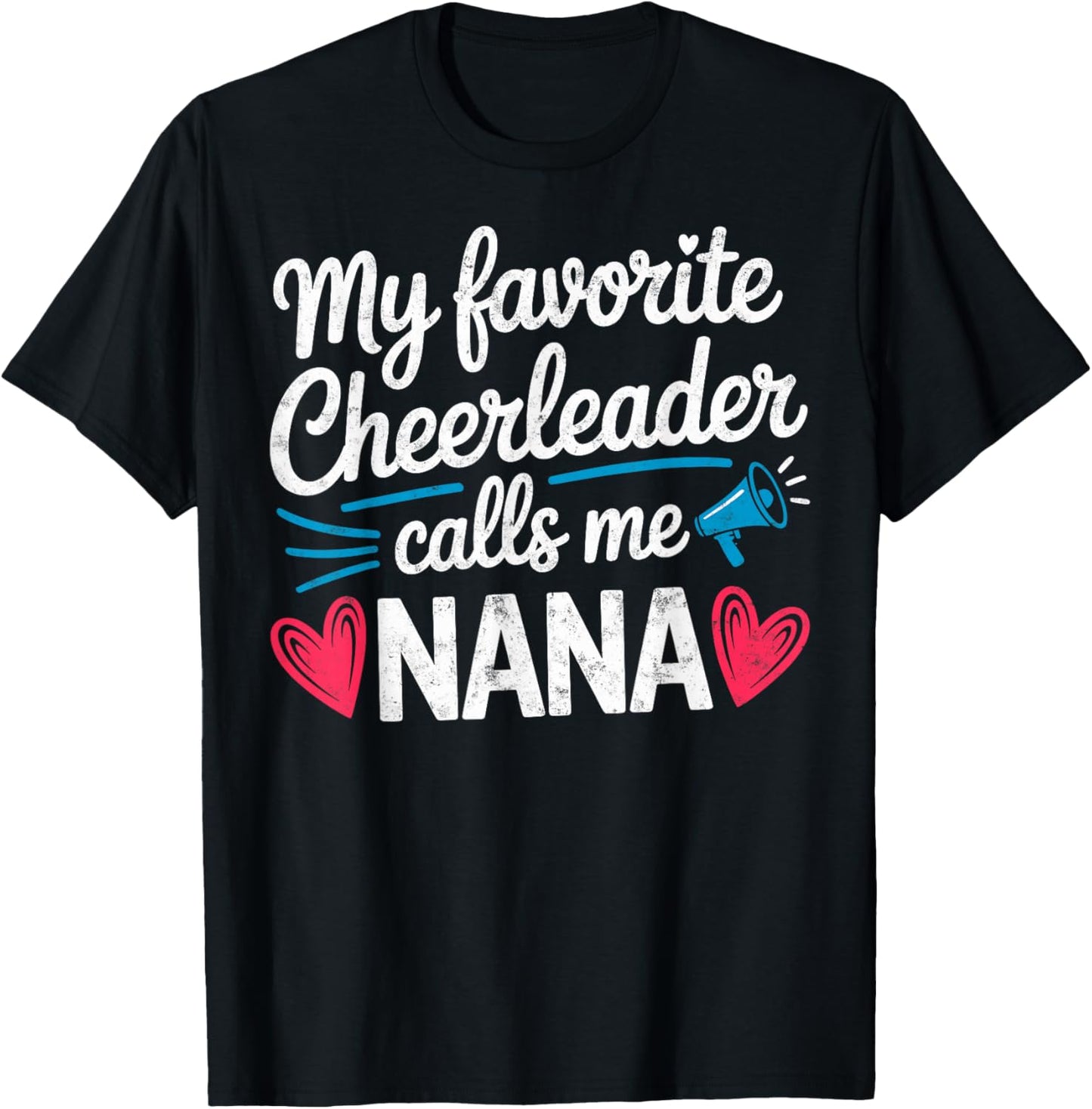 My Favorite Cheerleader Calls me Nana Grandma Cheerleading T-Shirt - T-Shirt | Black
