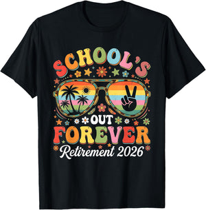 Retired Teacher 2026 Teacher Retirement Schools Out Forever T-Shirt - T-Shirt | Black