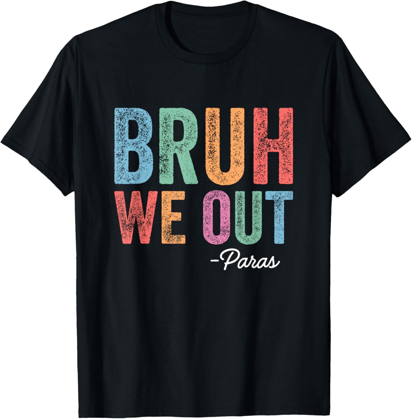 Retro Funny Bruh We Out Paras Happy Last Day of School T-Shirt - T-Shirt | Black