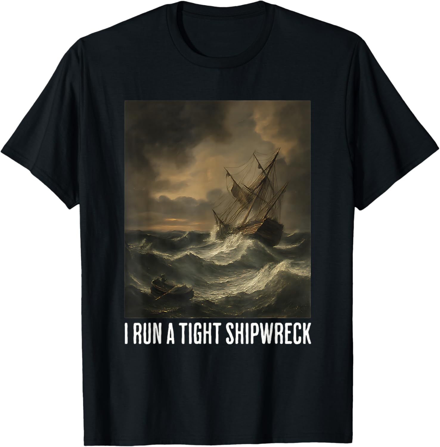 I Run A Tight Shipwreck Funny Nautical Pirate Quotes T-Shirt - T-Shirt | Black