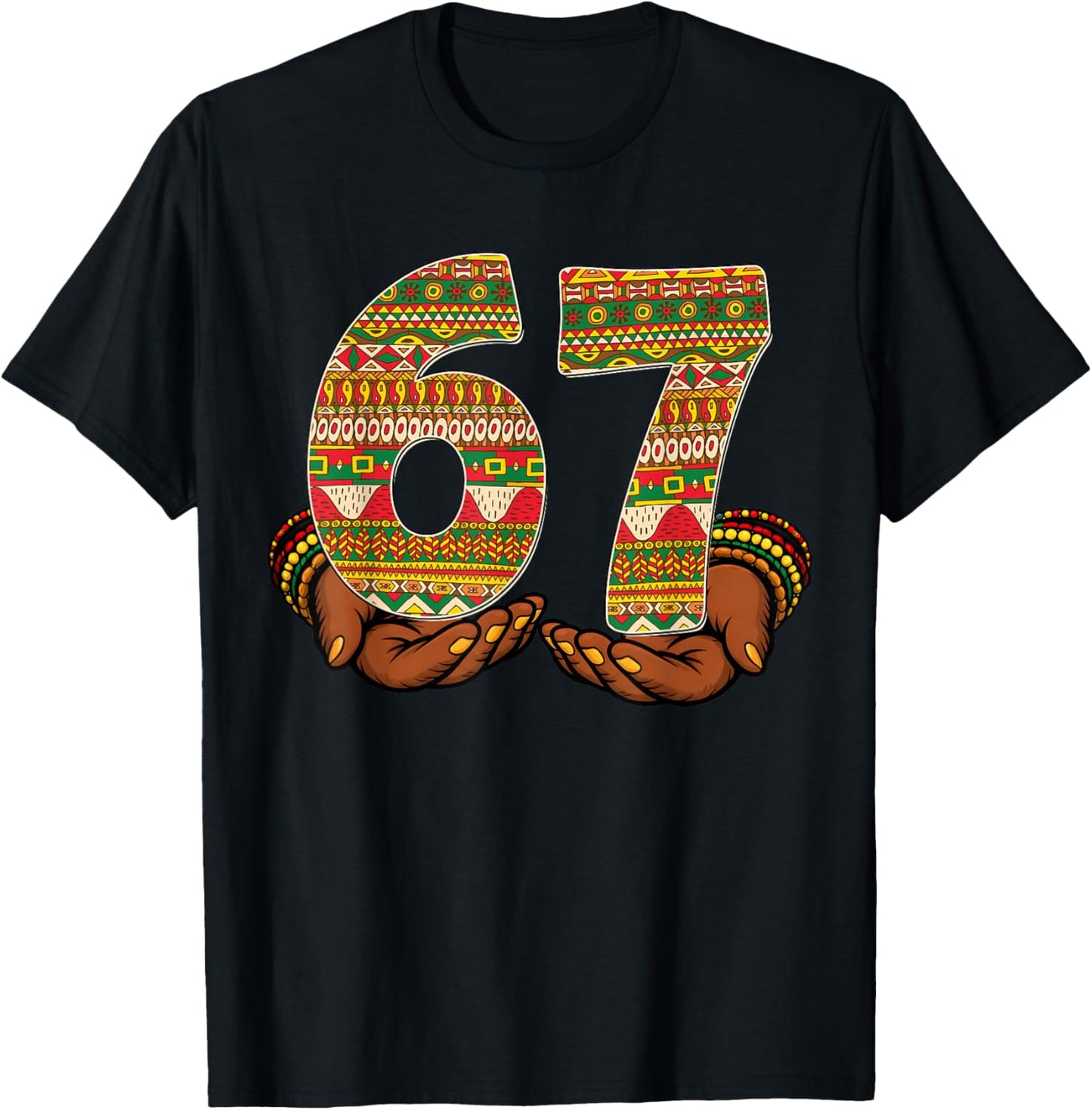 Black History Month Funny 67 African American Men Women Kid T-Shirt - T-Shirt | Black