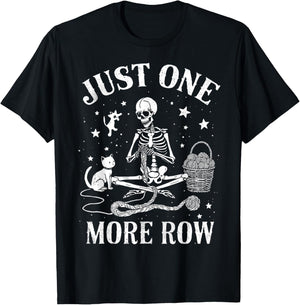 Just One More Row Skeleton Crochet Cat Funny Knitting Yarn T-Shirt - T-Shirt | Black