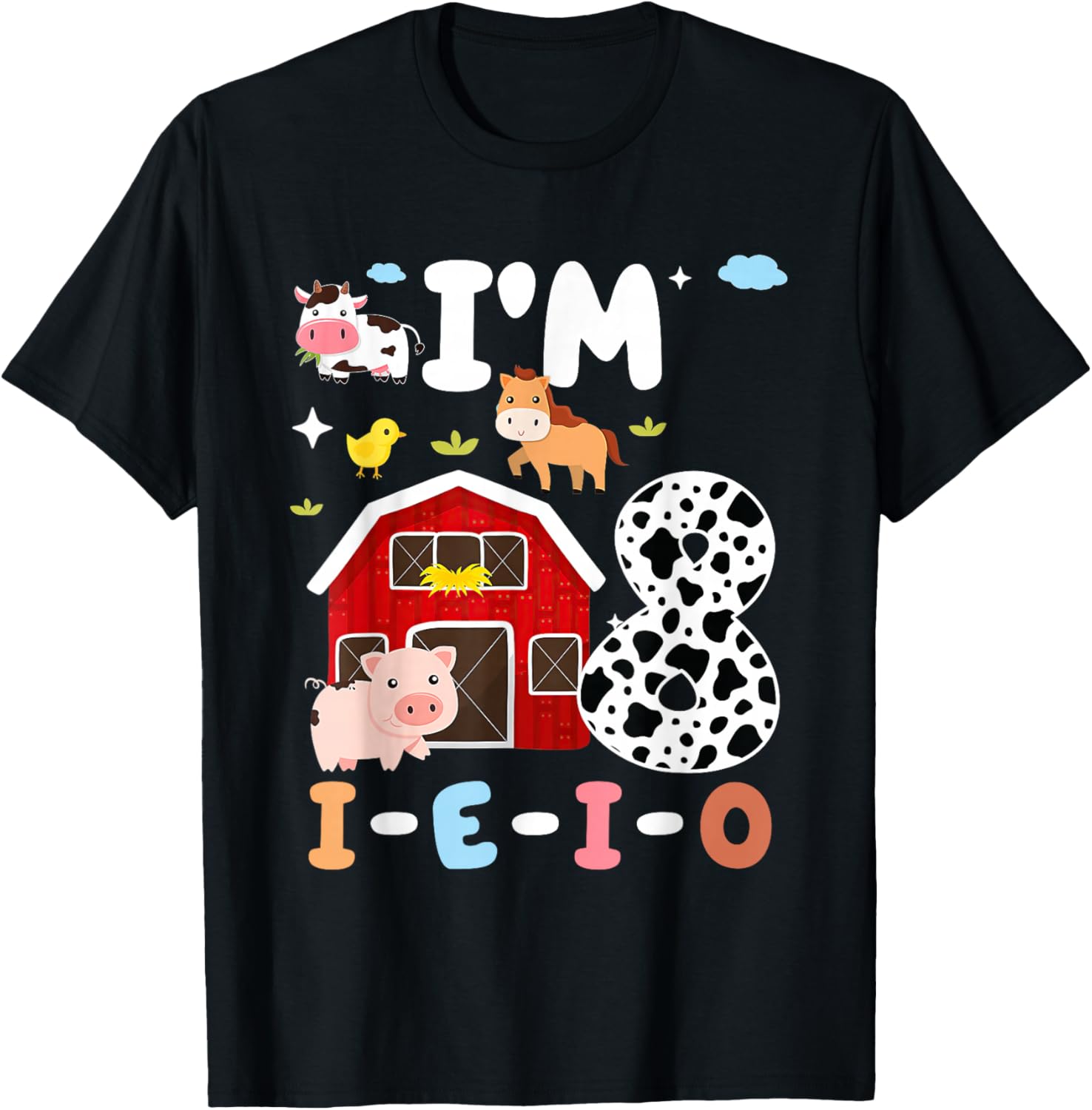 I'm Eight I-E-I-O 8 Year Old Farm Animal 8th Birthday T-Shirt - T-Shirt | Black